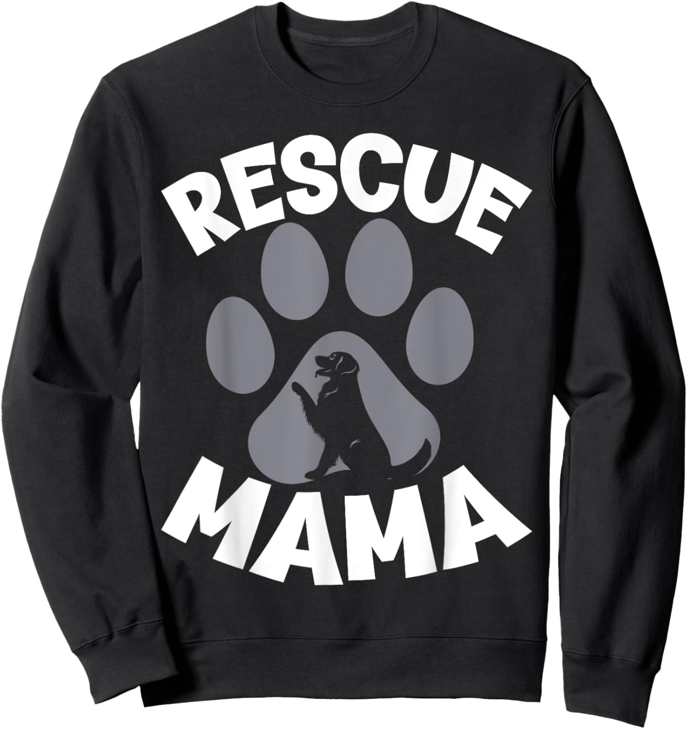 Rescue Mama - Rescue Dog Lover Outfit Rescue Mom Sweatshirt - Sweatshirt | Black