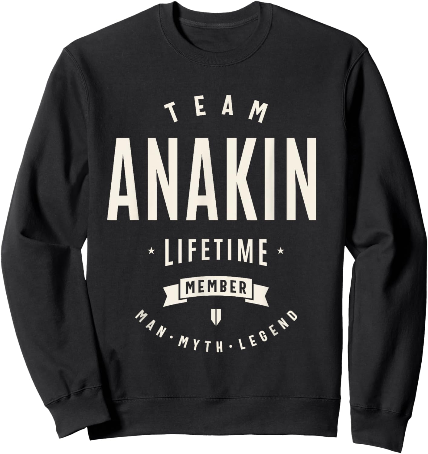Team Anakin Lifetime Member Funny Name Anakin Sweatshirt - Sweatshirt | Black