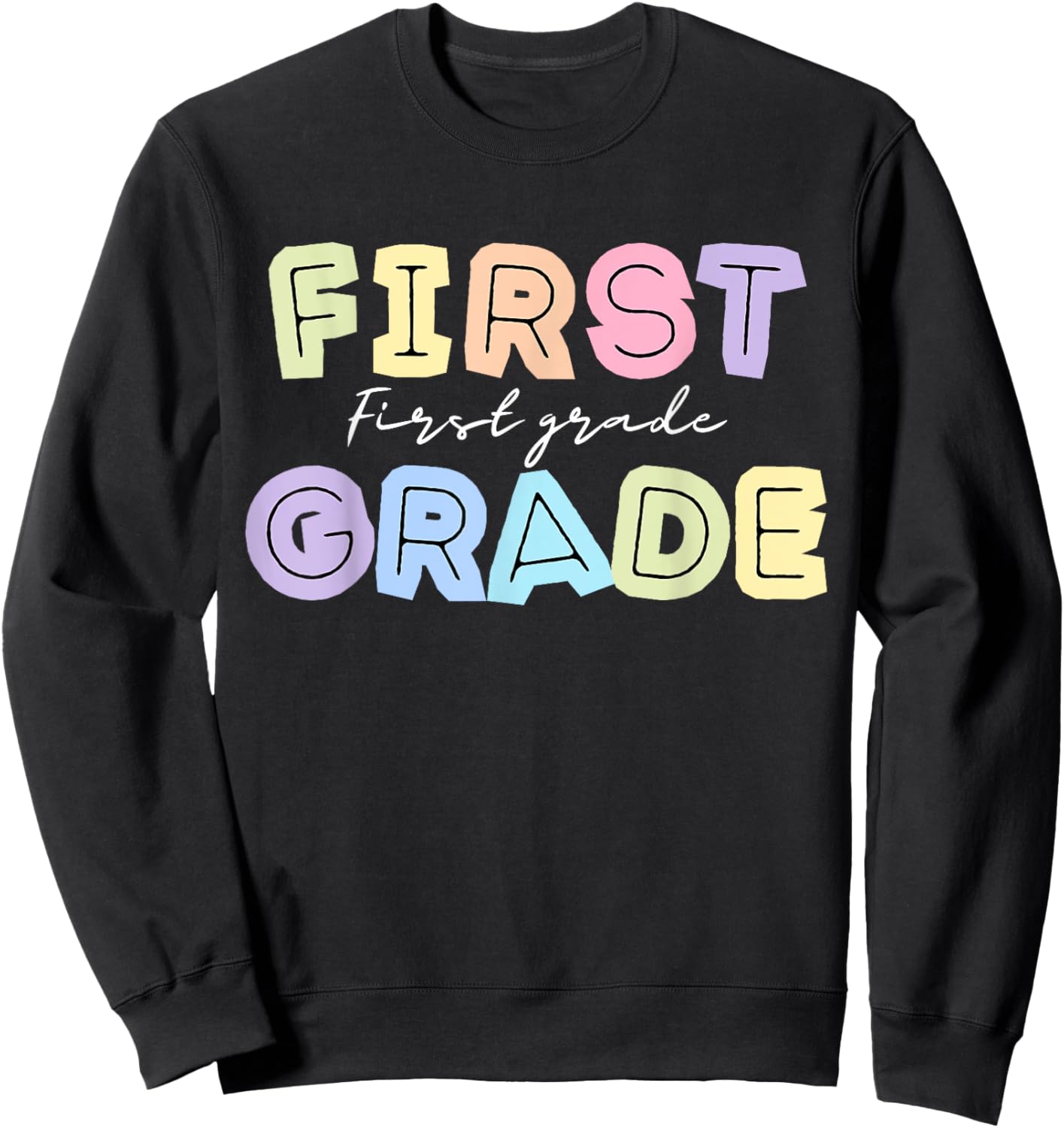 First day Teachers Welcome back to School Team 1st grade Sweatshirt - Sweatshirt | Black