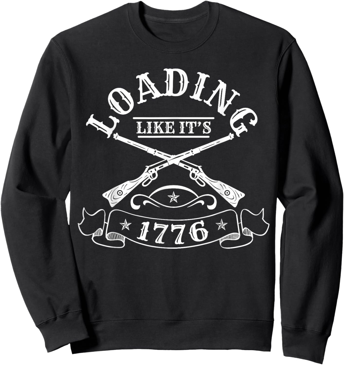 Loading Like Its 1776 Muzzleloader Sweatshirt - Sweatshirt | Black