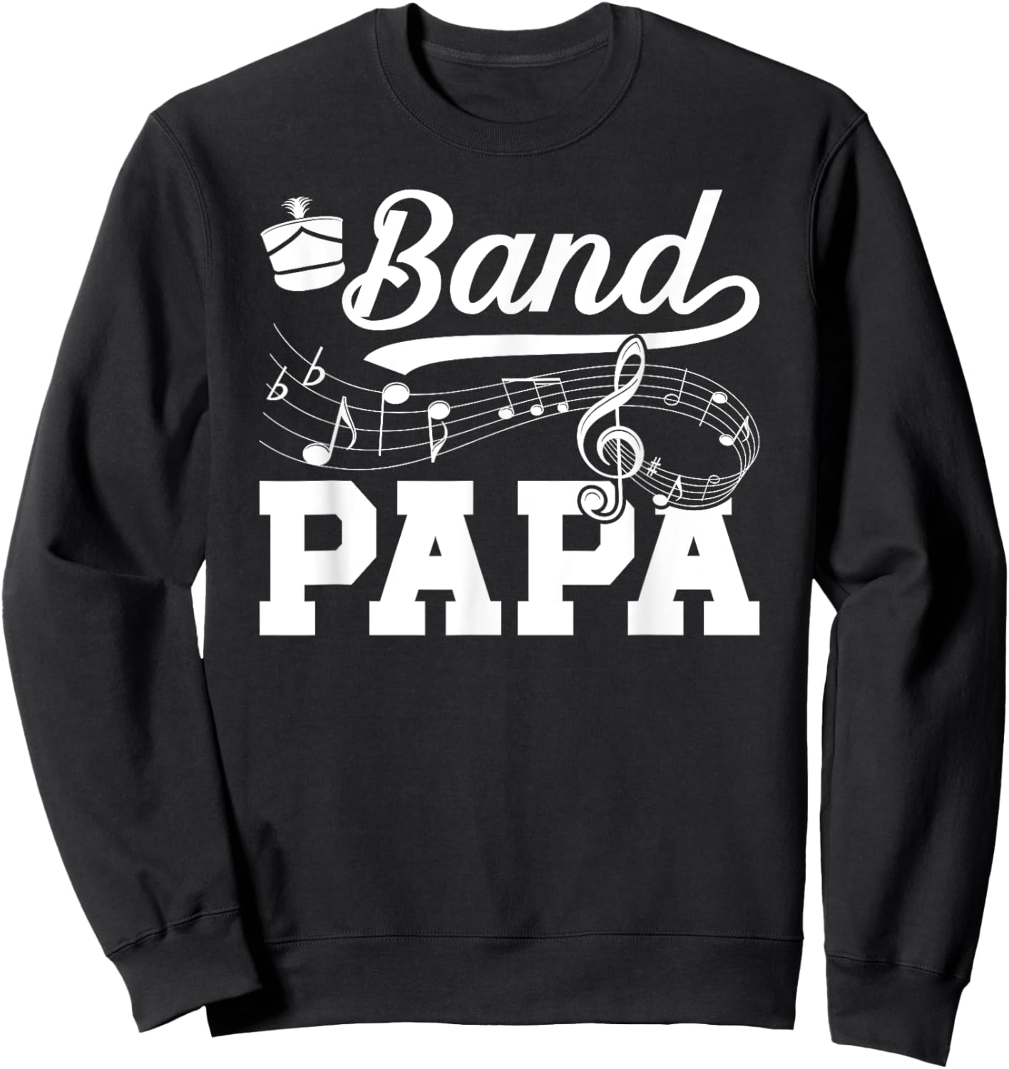 Band Papa Proud Marching Band Papa Grandpa Sweatshirt - Sweatshirt | Black