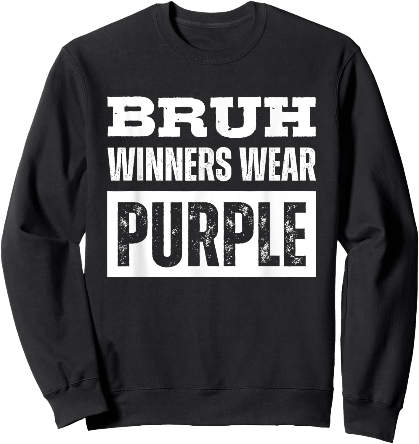 Bruh Winners Wear Purple Vintage Retro Sweatshirt - Sweatshirt | Black