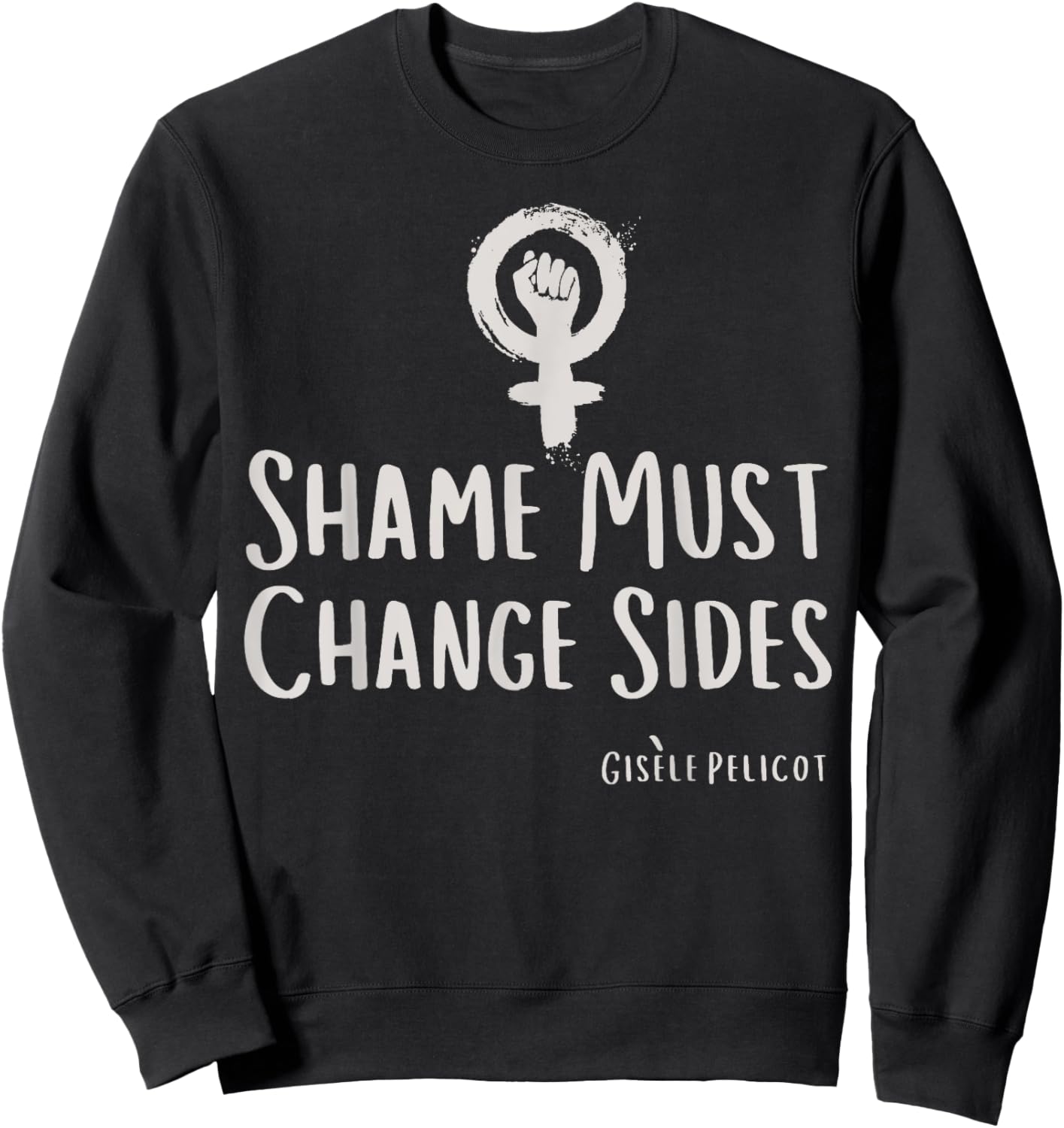 Shame Must Change Side Sweatshirt - Sweatshirt | Black