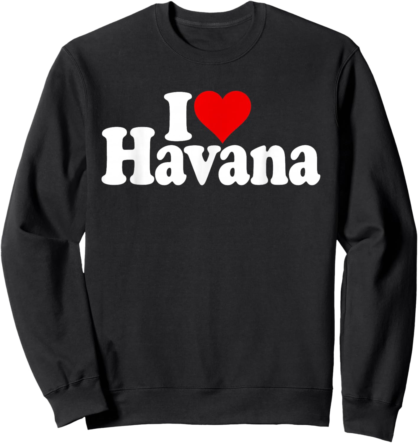I Love Heart Havana Cuba Sweatshirt - Sweatshirt | Black