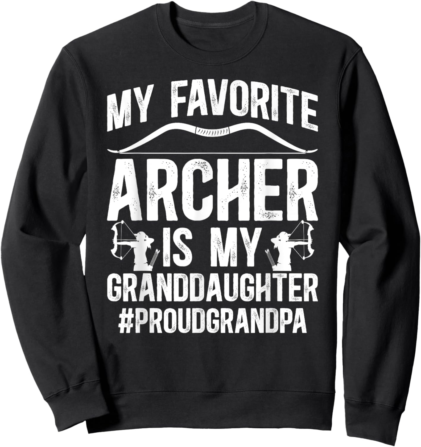 Favorite Archer Grandpa Archery Grandpa Archery Grandfather Sweatshirt - Sweatshirt | Black