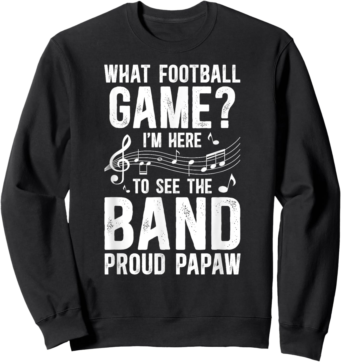 Proud Papaw Marching Band Papaw Grandpa Sweatshirt - Sweatshirt | Black