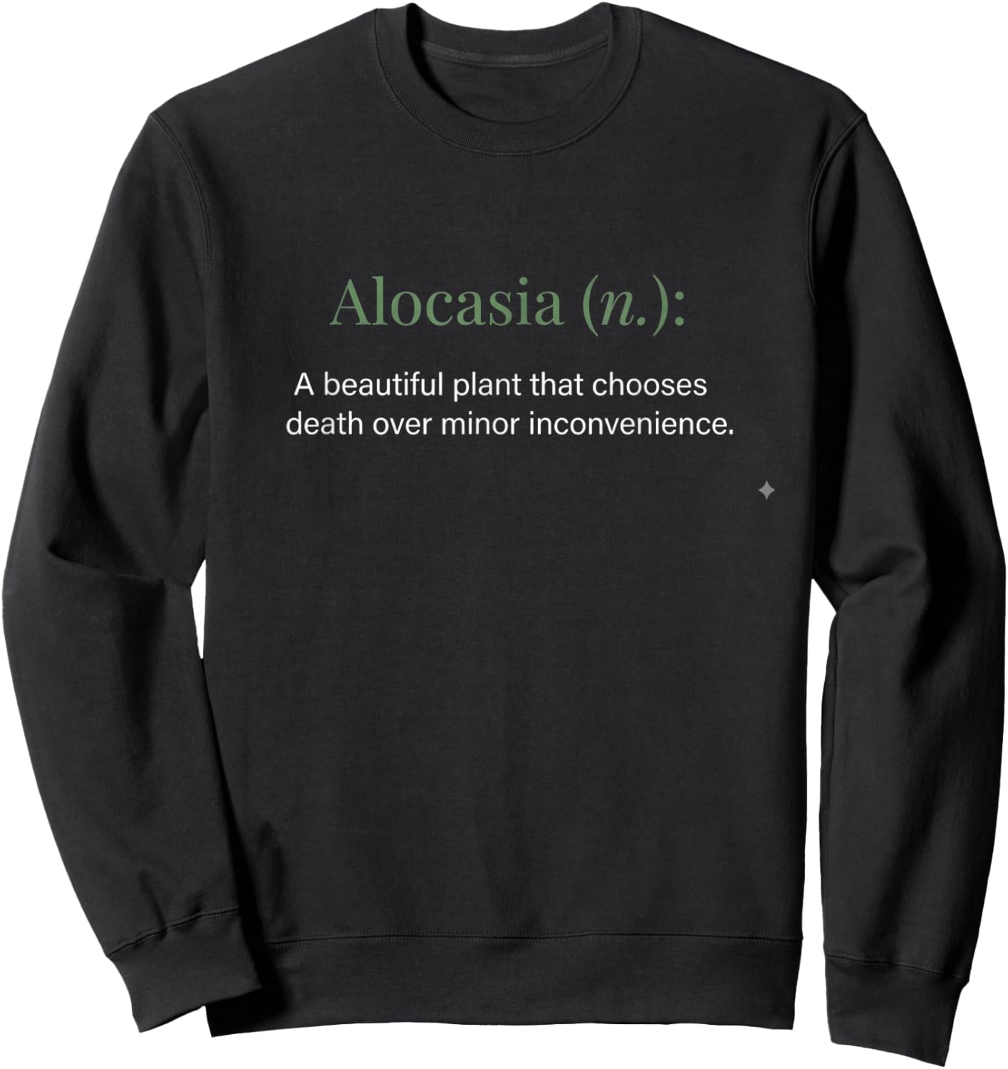 Funny Alocasia Definition Plant Lover Houseplant Humor Sweatshirt - Sweatshirt | Black