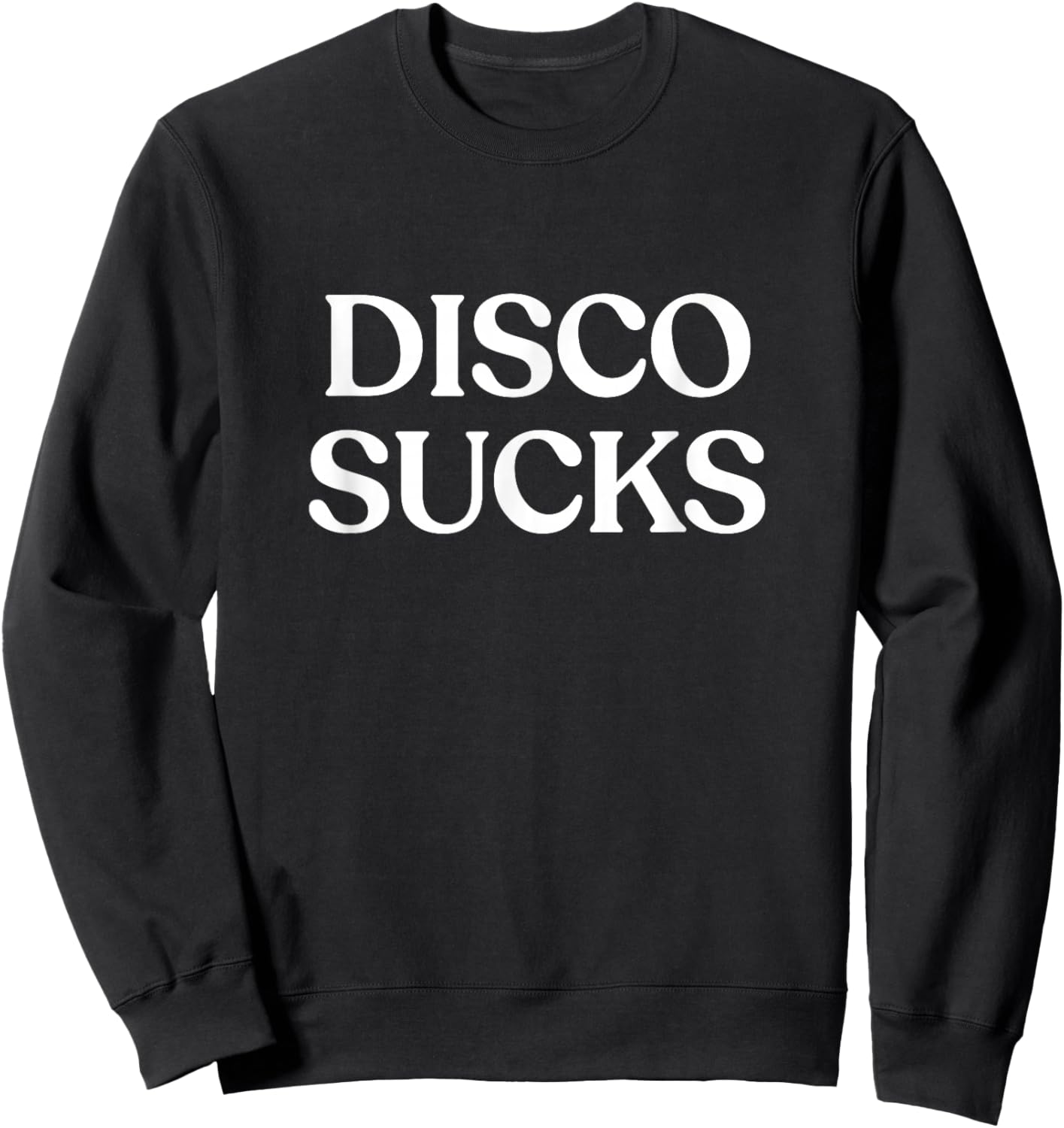 Disco Sucks Shirt Y2K Aesthetic Trendy Sweatshirt - Sweatshirt | Black