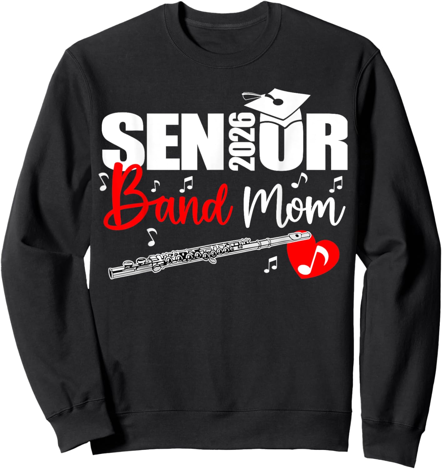 Senior Band Mom 2026 Marching Band Class of 2026 Flute Sweatshirt - Sweatshirt | Black