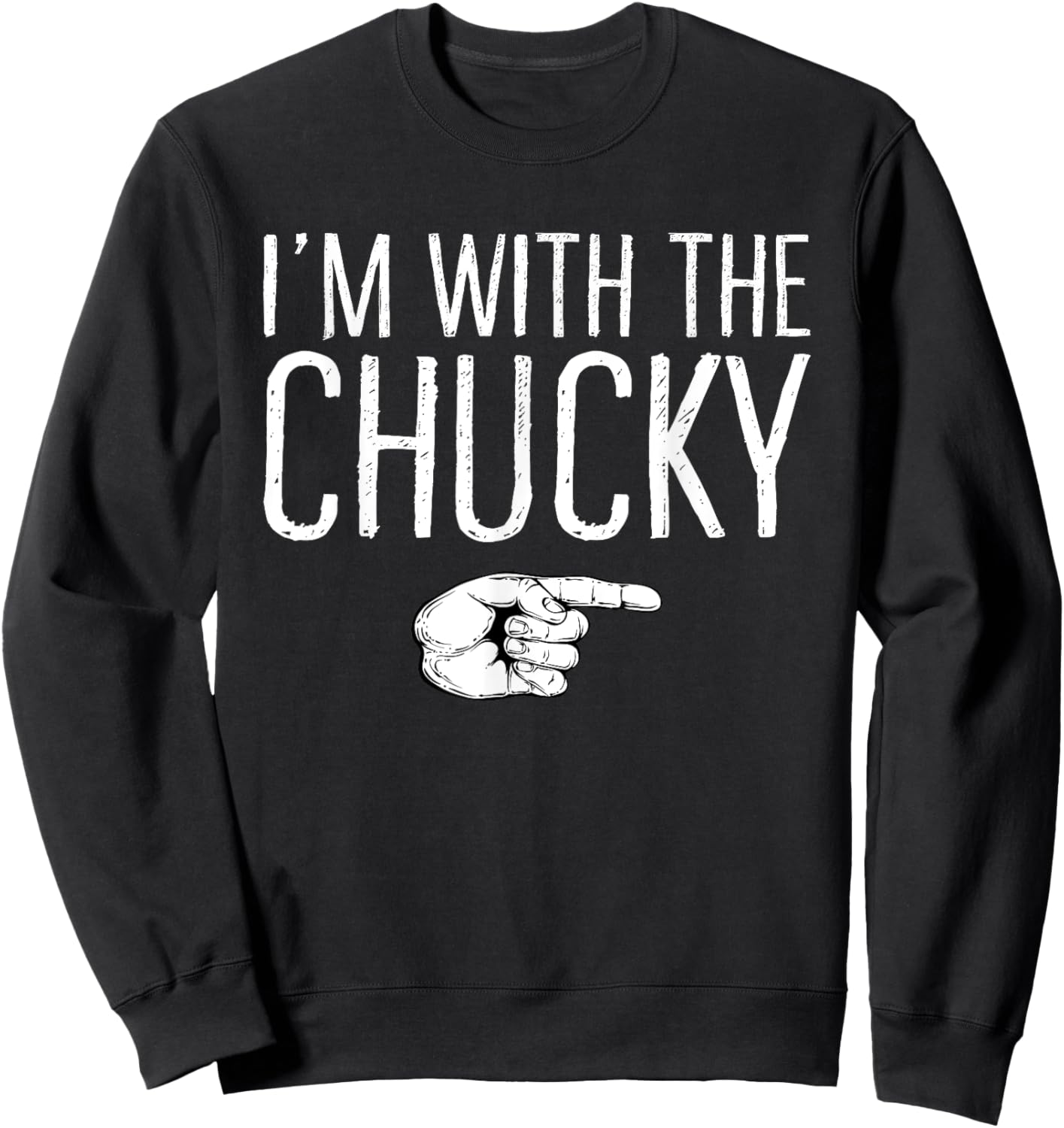 I'm With The Chucky Matching Costume Lazy Halloween Party Sweatshirt - Sweatshirt | Black