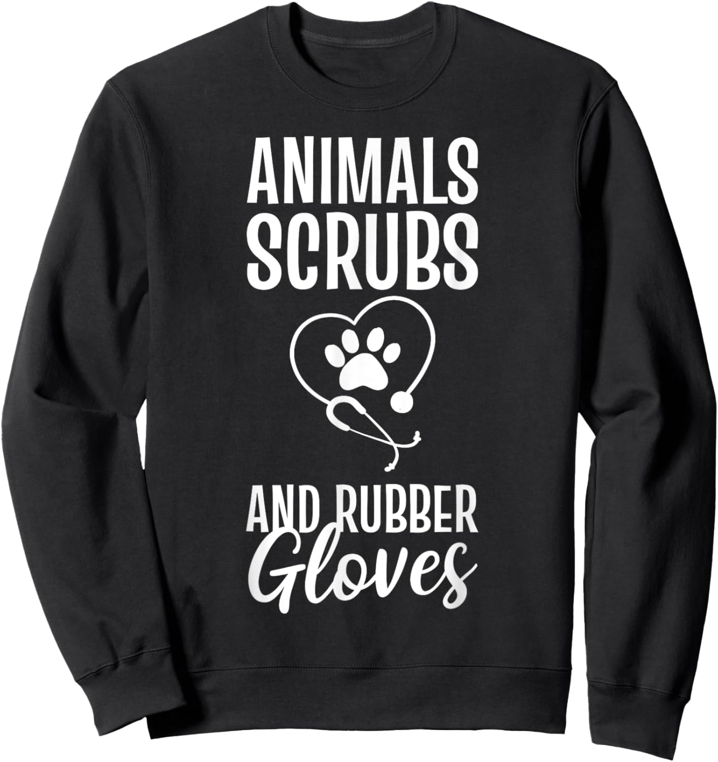 Animals Scrubs And Rubber Gloves Veterinarian Sweatshirt - Sweatshirt | Black
