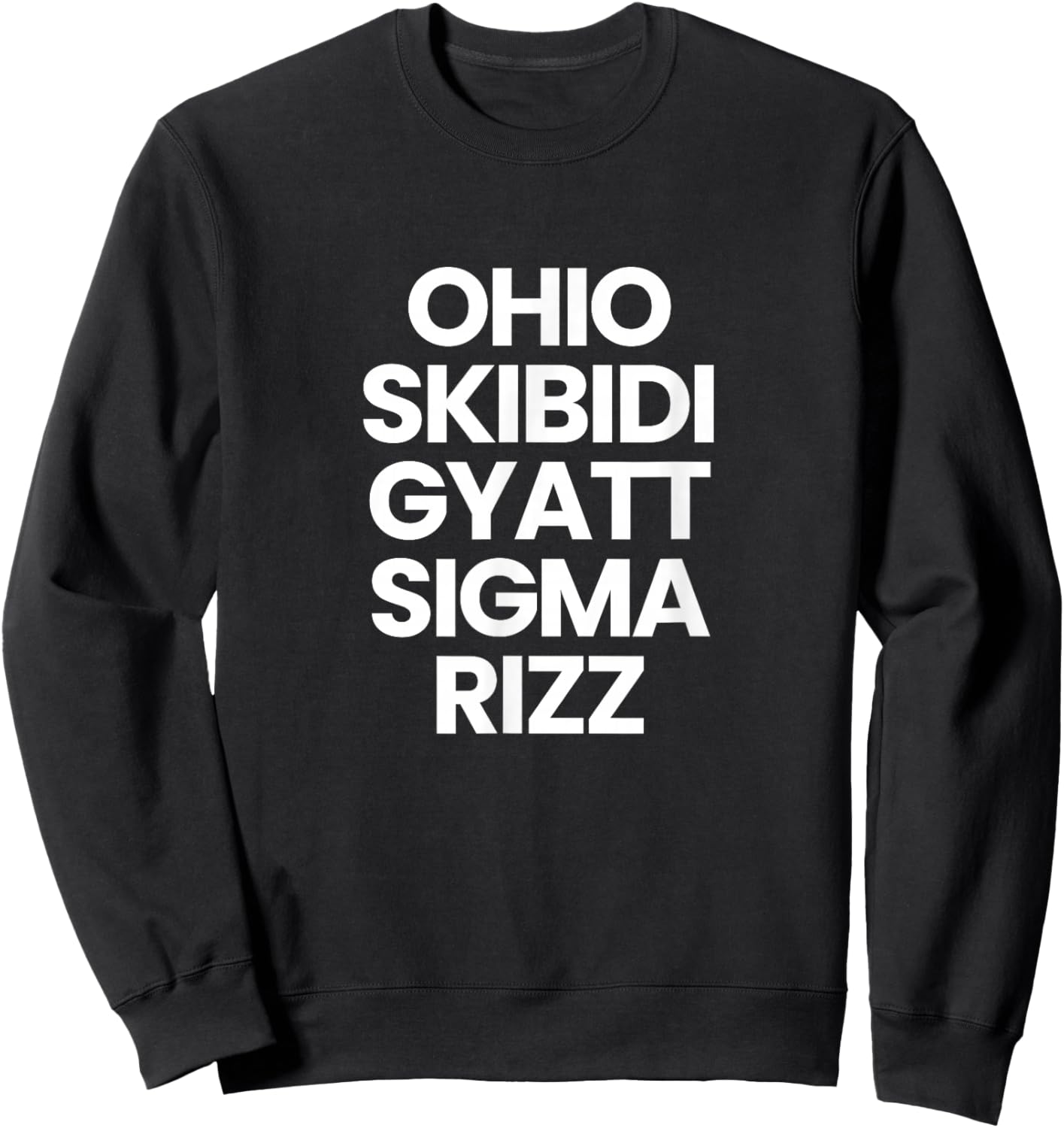 Primotees Ohio Skibidi Gyatt Sigma Rizz Sweatshirt - Sweatshirt | Black