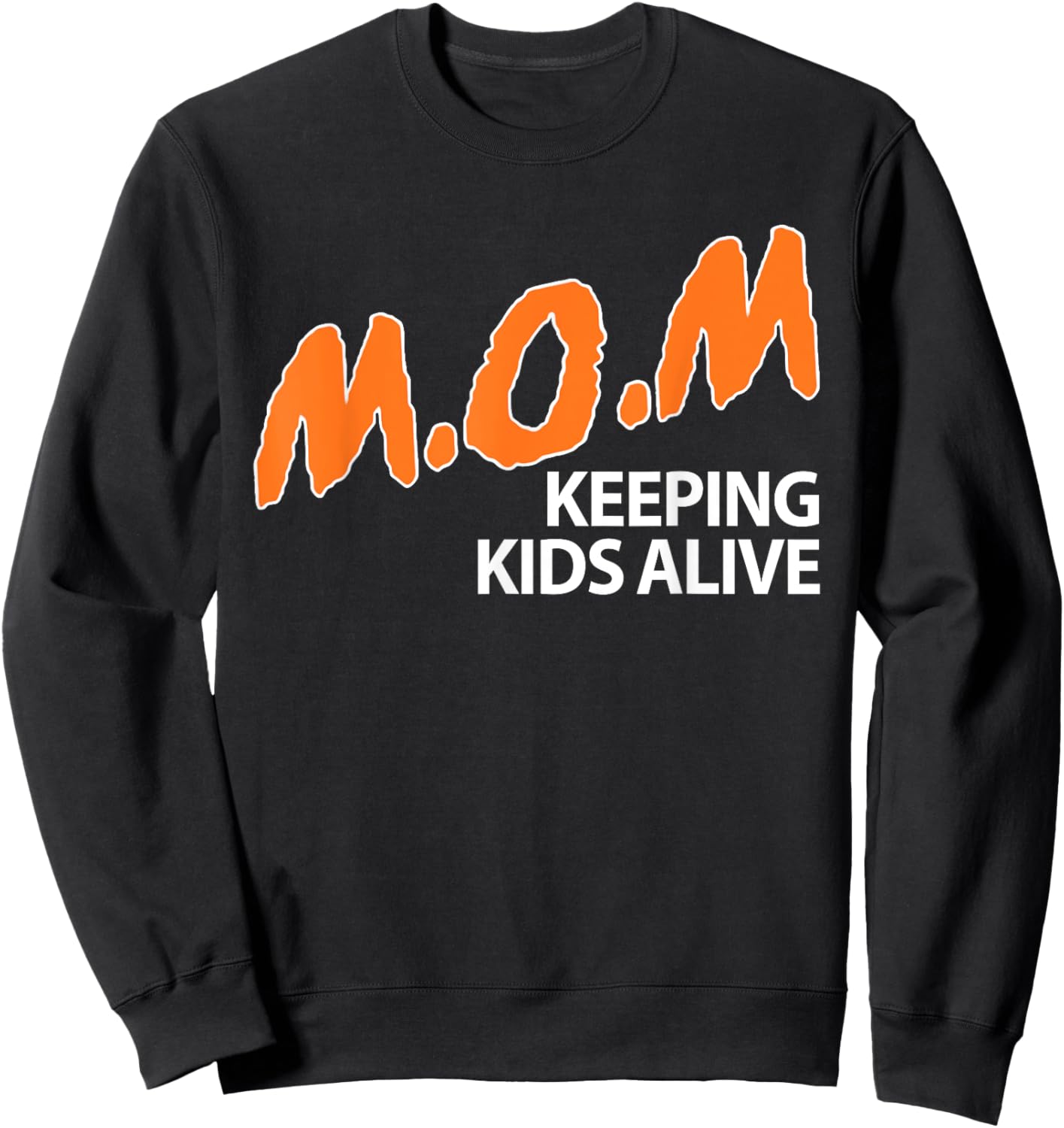 Mom Keeping Kids Alive Funny Saying Quote Women Sweatshirt - Sweatshirt | Black