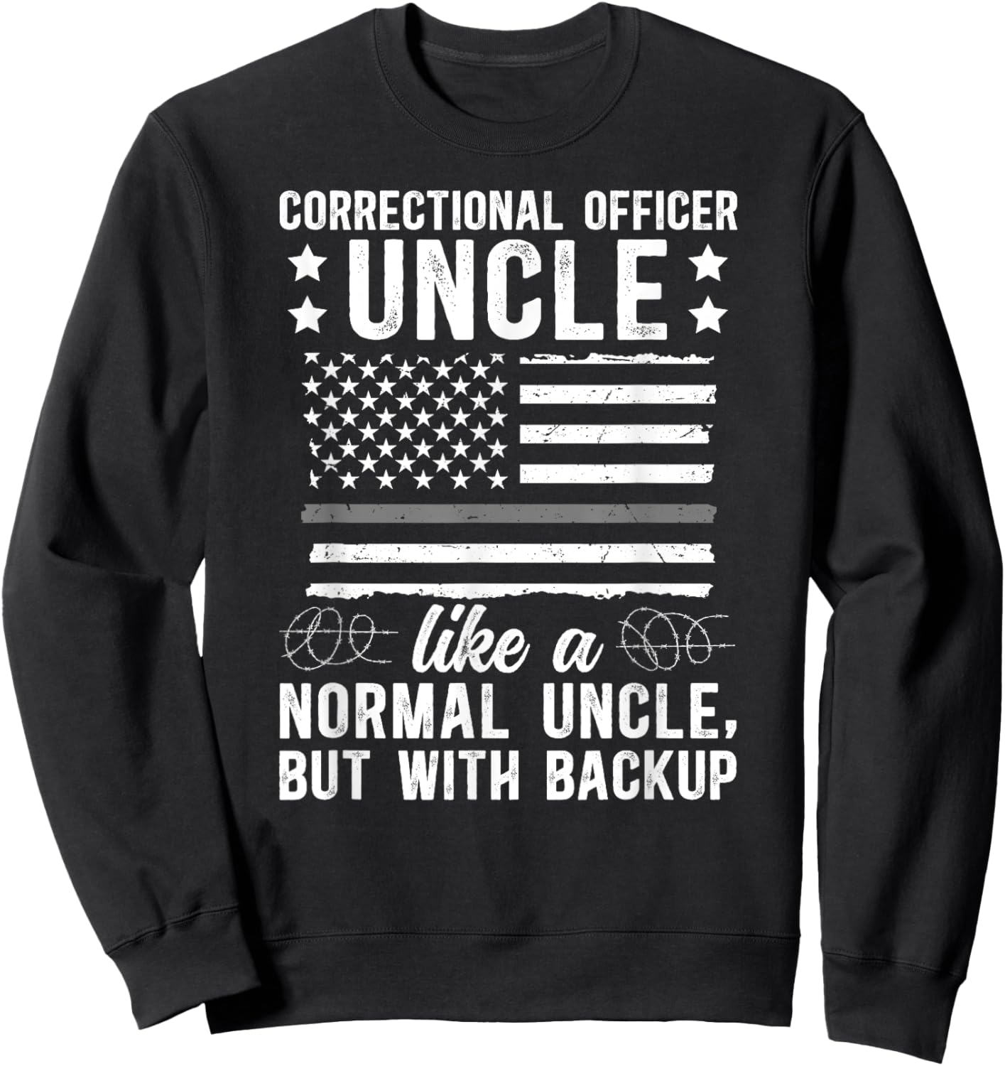 Proud Corrections Uncle Of A Correctional Officer Uncle Sweatshirt - Sweatshirt | Black