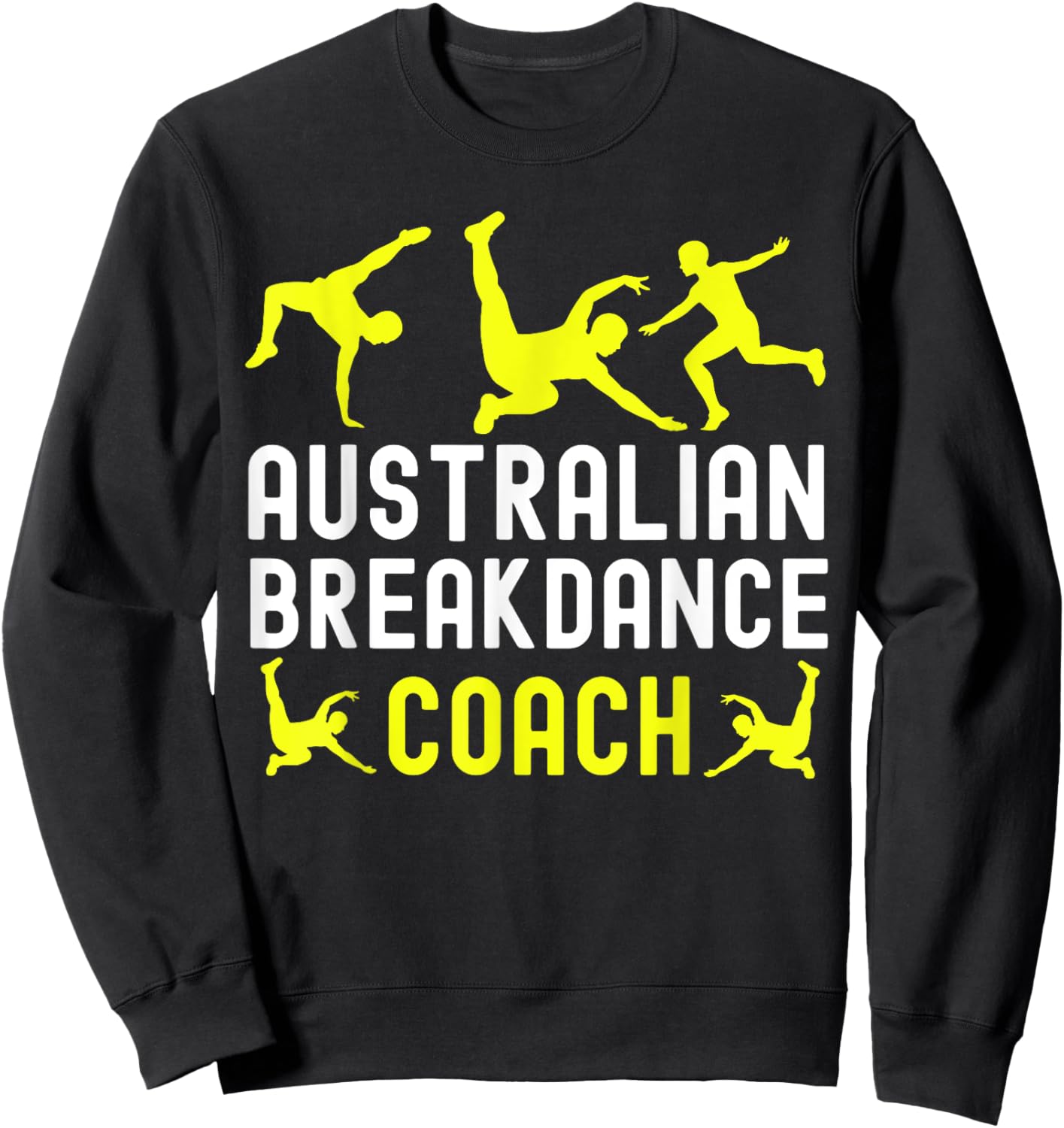 Australian Breakdancer Costume Coach Break Dancer Matching Sweatshirt - Sweatshirt | Black