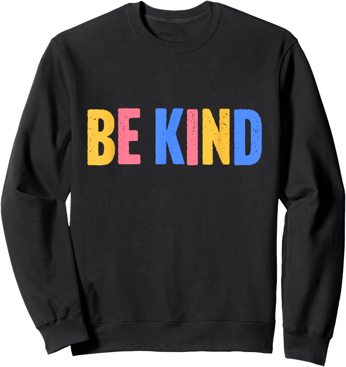 Be Kind Minimalist Love Kindness Positive Sweatshirt - Sweatshirt | Black