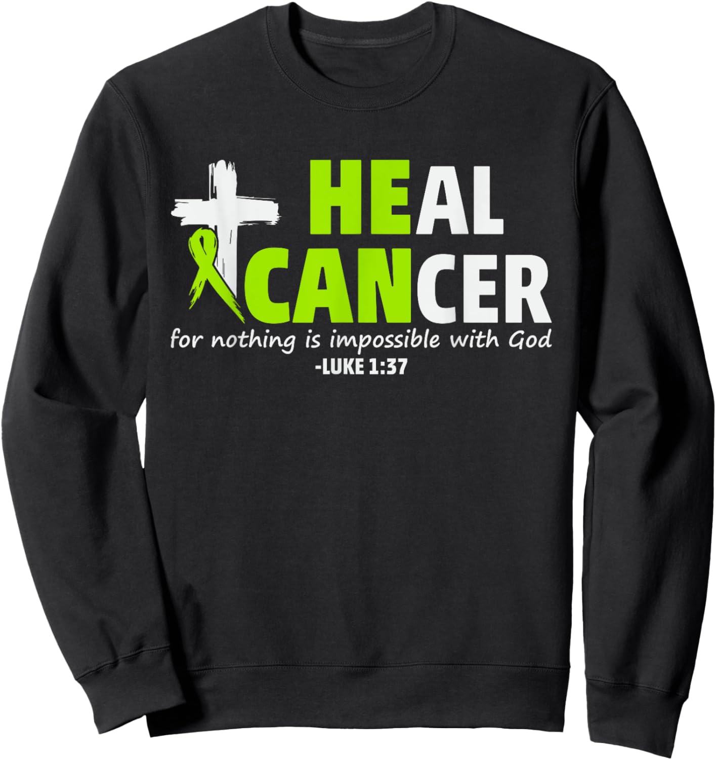 Non Hodgkin's Lymphoma 2025 and Gifts September Lymphoma He Can Heal Cancer Christian Luke 1:37 Black Adults & Kids Modern Short Sleeve Sweatshirt - Sweatshirt | Black