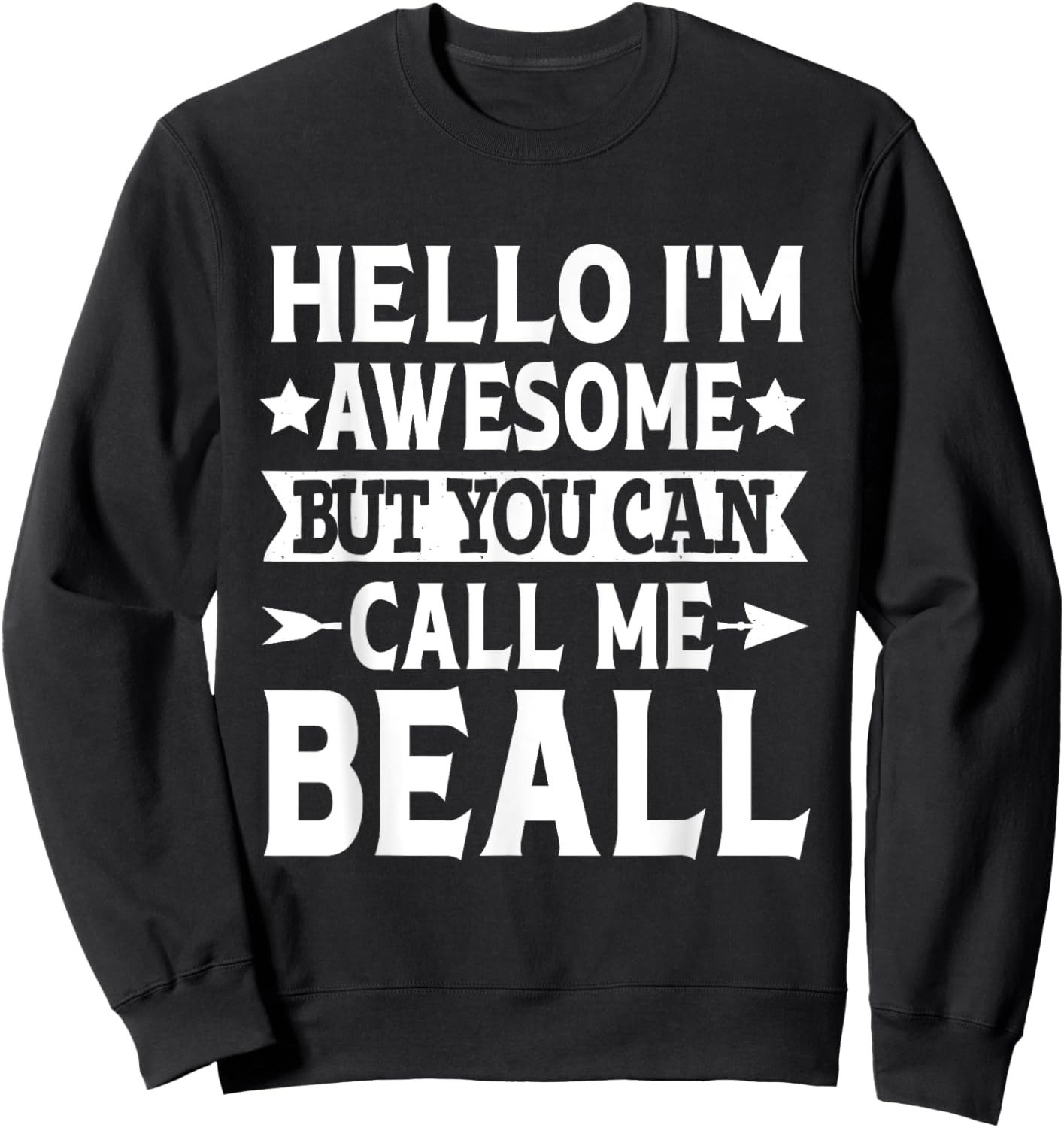 Beall Surname Call Me Beall Family Team Last Name Beall Sweatshirt - Sweatshirt | Black