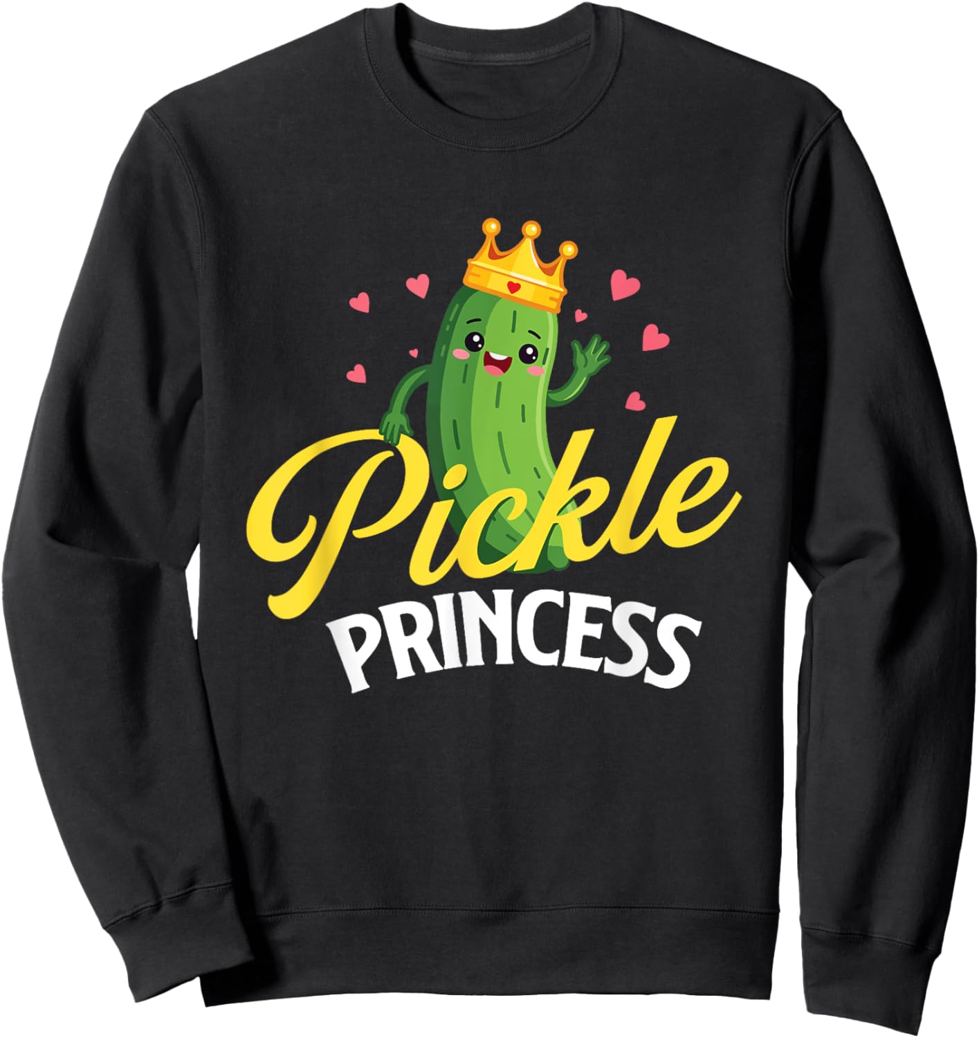 Pickle Princess - Dill Pickle Lover Pickling Cucumber Sweatshirt - Sweatshirt | Black