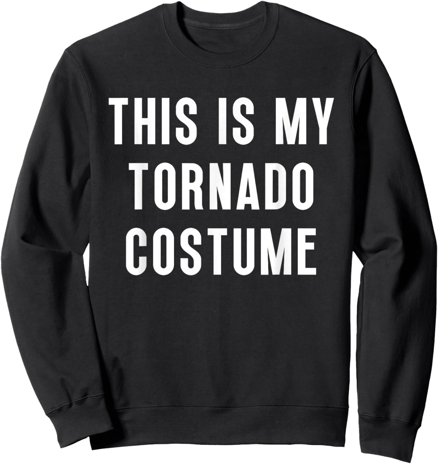 This Is My Tornado Halloween Costume Funny Easy Sweatshirt - Sweatshirt | Black