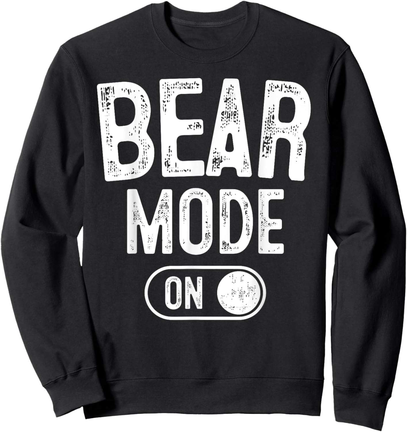 Bear Mode On Costume Funny Animal Lover Gift Sweatshirt - Sweatshirt | Black