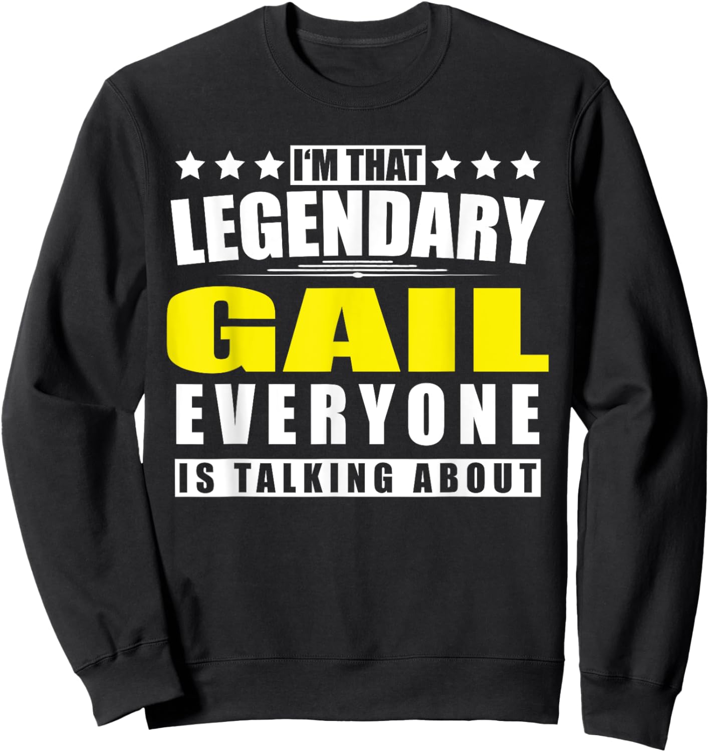 Name Gail First Name Gifts - Funny Personalized Gift Sweatshirt - Sweatshirt | Black