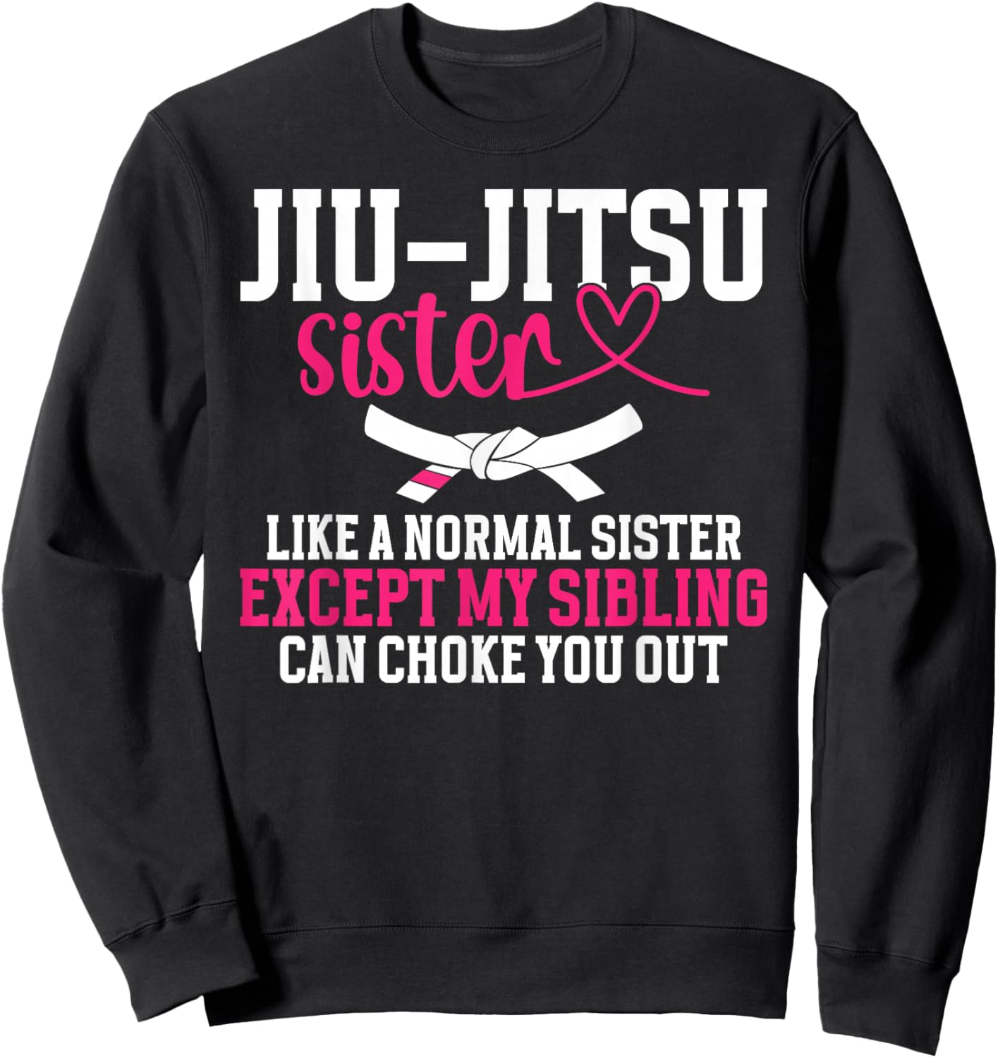 Jiu-Jitsu Sister Definition Jiu-Jitsu Fighter Sis BJJ Sister Sweatshirt - Sweatshirt | Black