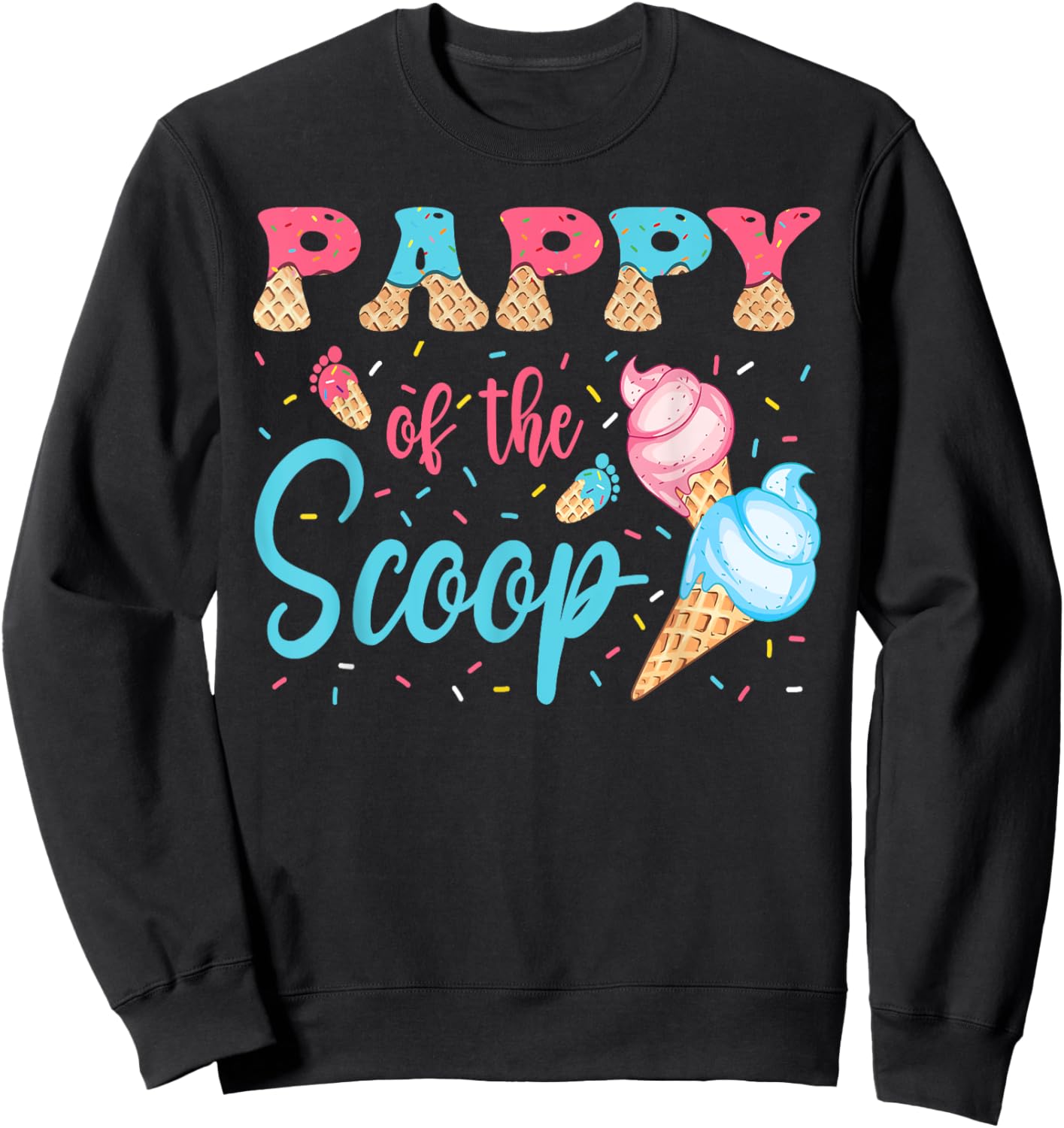 Pappy Of The Scoop Ice Cream Gender Reveal Baby Shower Sweatshirt - Sweatshirt | Black