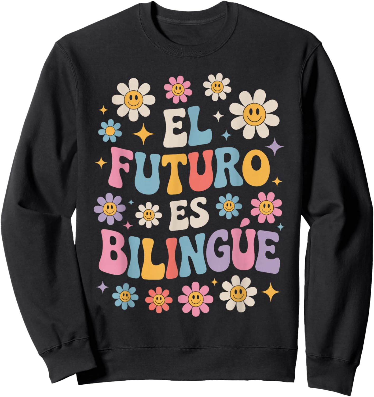 El Futuro ES Bilingue Bilingual Teacher Appreciation Floral Sweatshirt - Sweatshirt | Black