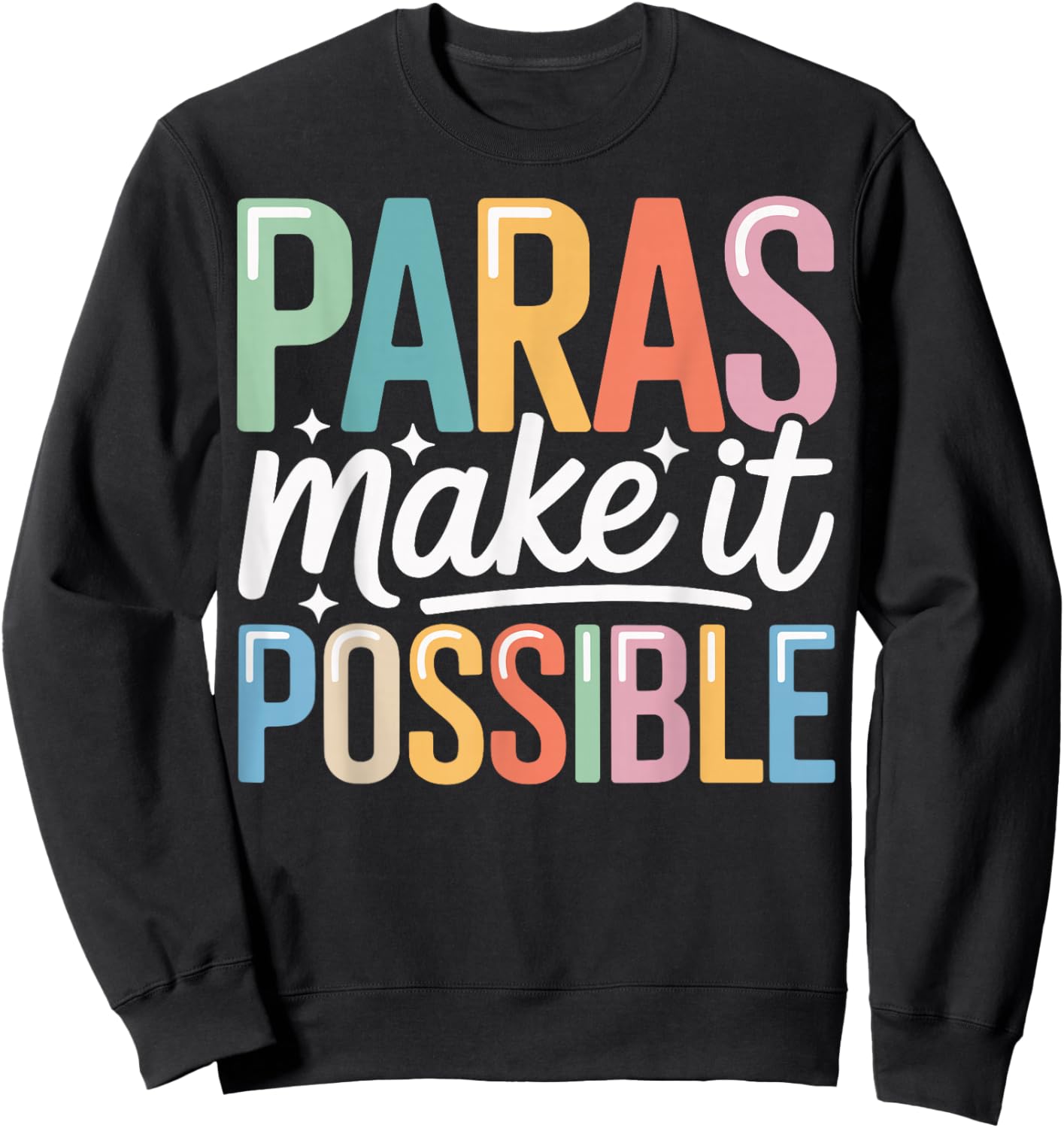 Paras Make It Possible Sweatshirt - Sweatshirt | Black