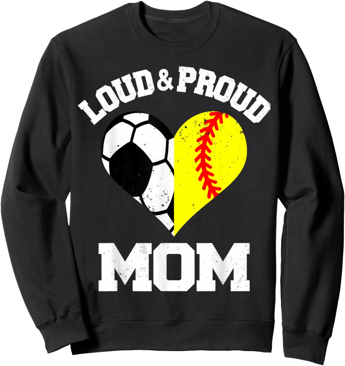 Loud & Proud Mom Soccer Softball Heart Sports Mom Game Day Sweatshirt - Sweatshirt | Black