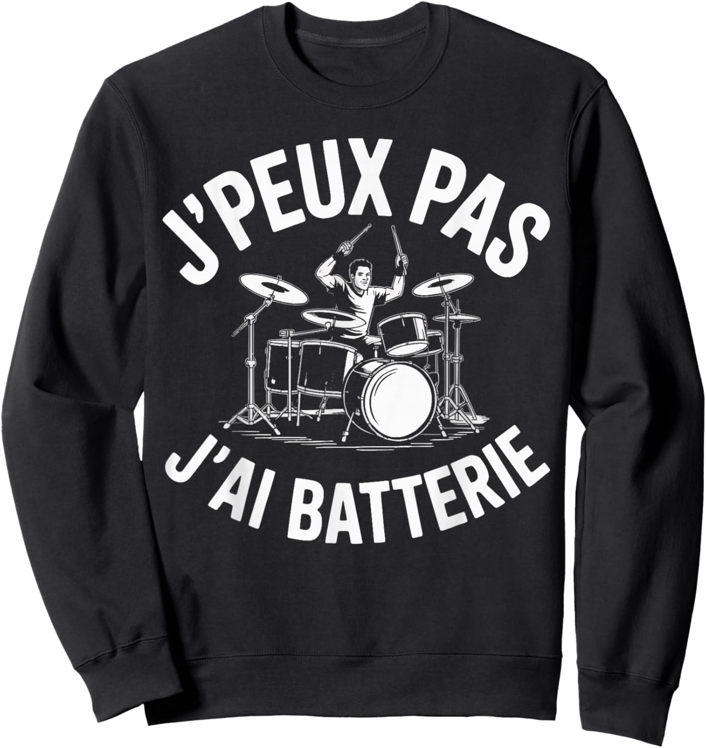 J'Peux Pas J'Ai Batterie Humour Gift Funny Battery Sweatshirt - Sweatshirt | Black