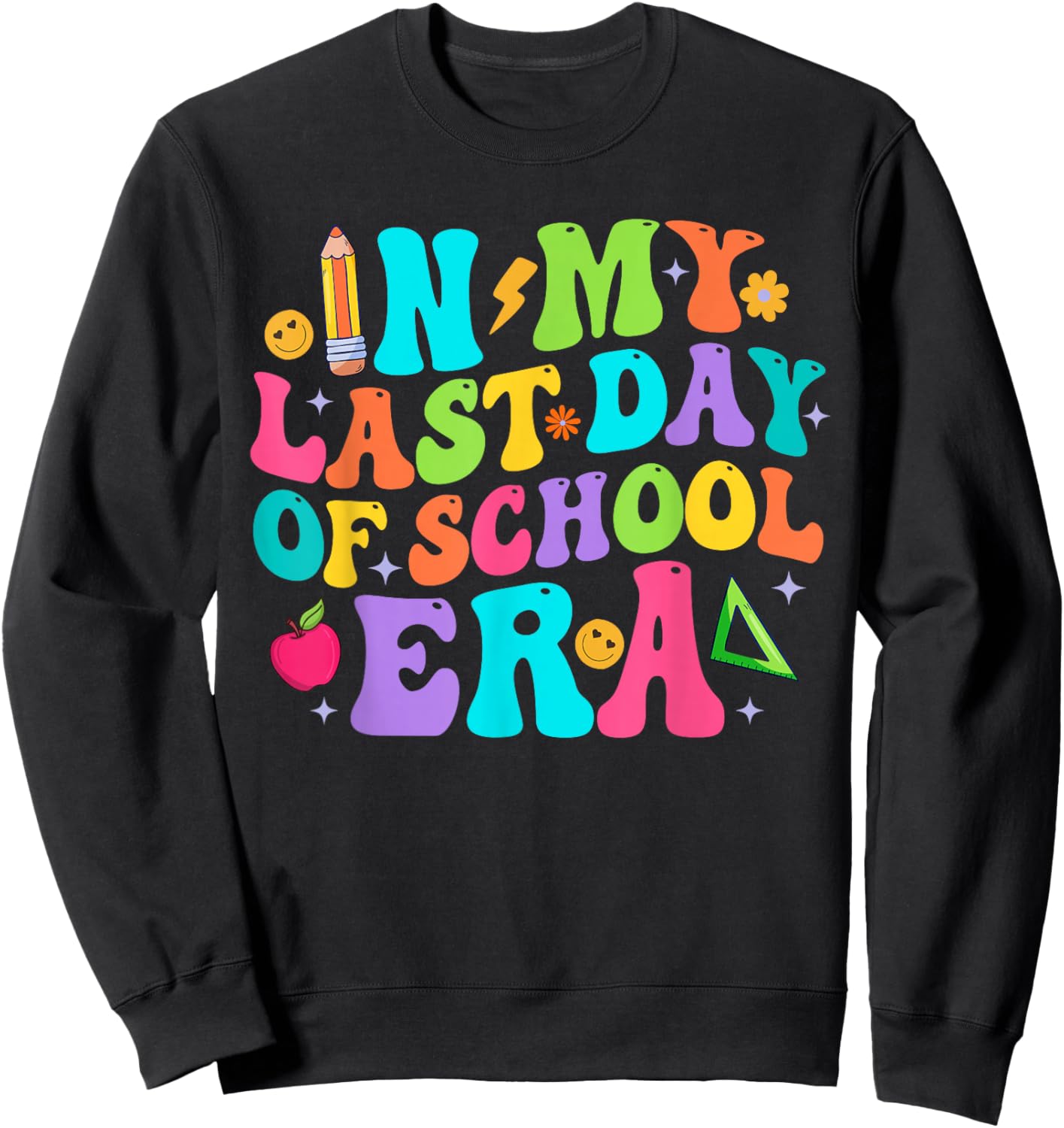 in My Last Day of School Era School's Out for Summer Groovy Sweatshirt - Sweatshirt | Black