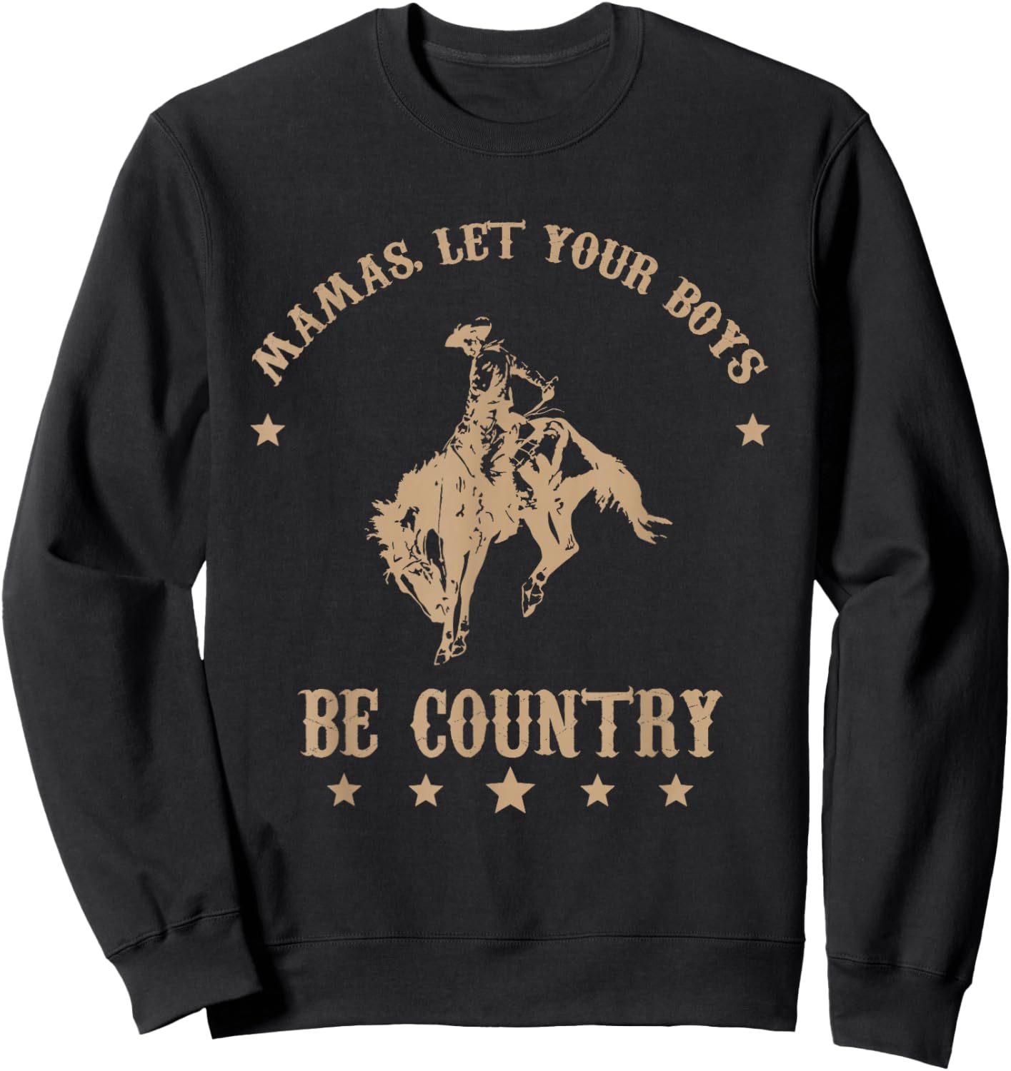Mamas, Let Your Boys Be Country Sweatshirt - Sweatshirt | Black