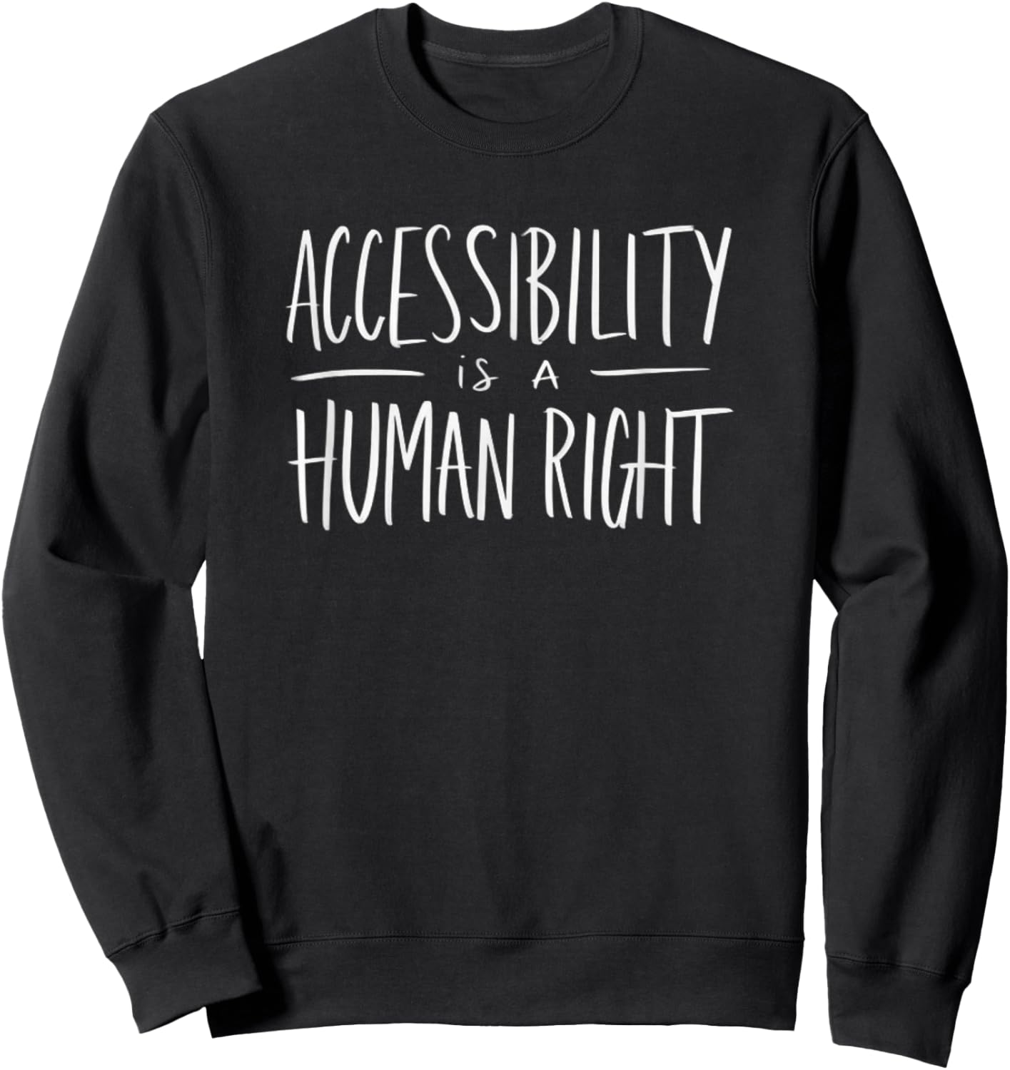 Human Rights Accessibility and Disability Awareness Sweatshirt - Sweatshirt | Black