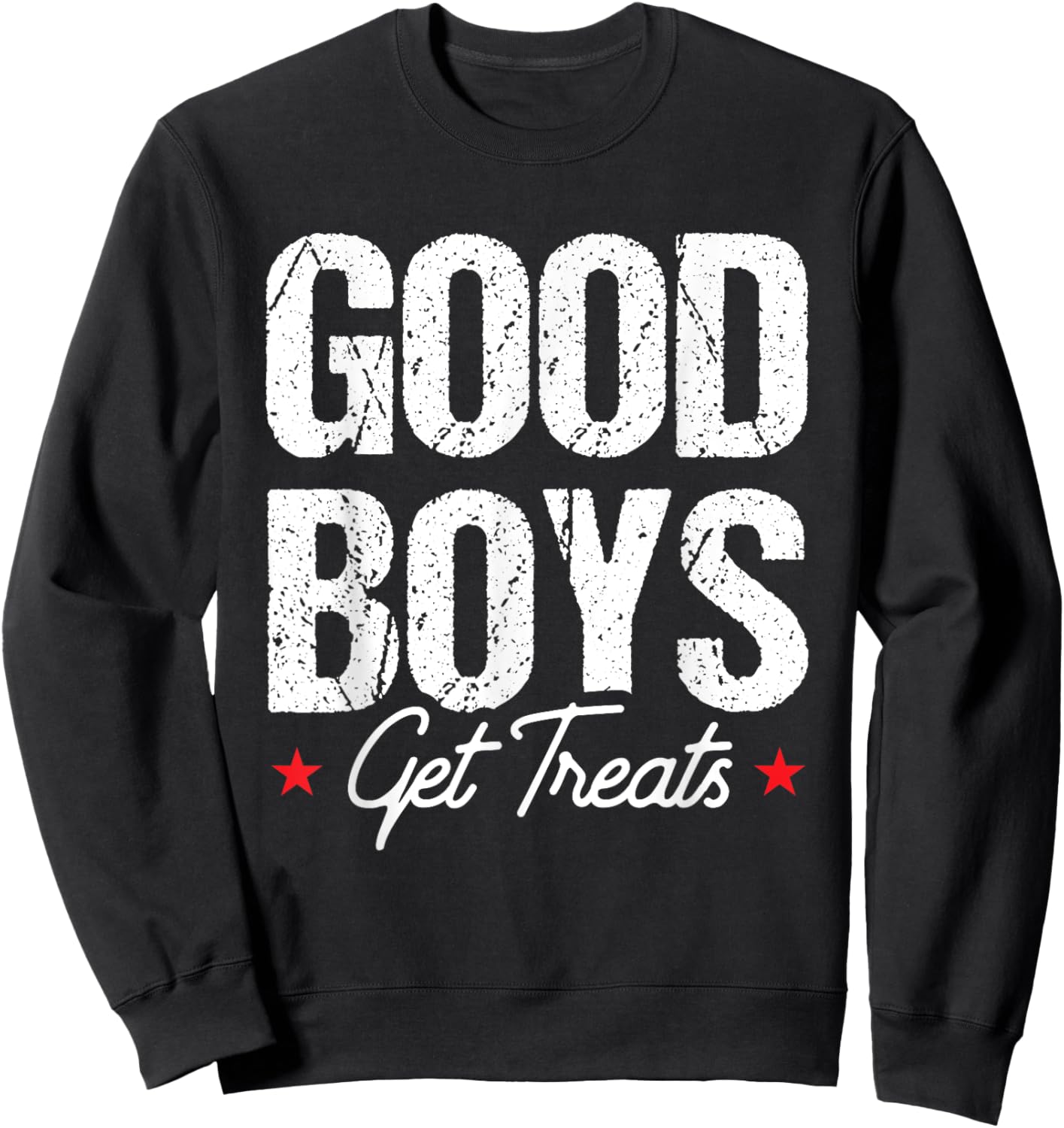 Good Boys Get Treats Sweatshirt - Sweatshirt | Black