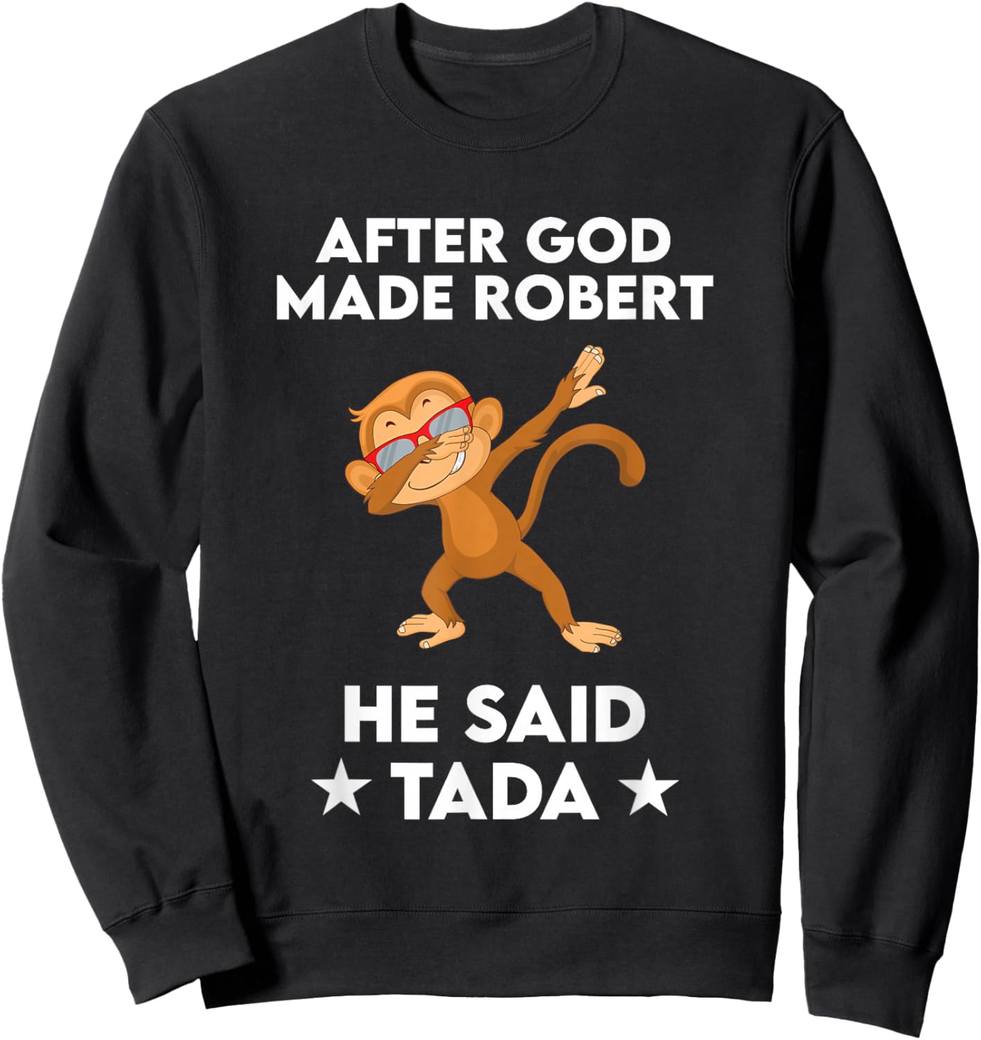 Name After God Made Robert Sweatshirt - Sweatshirt | Black
