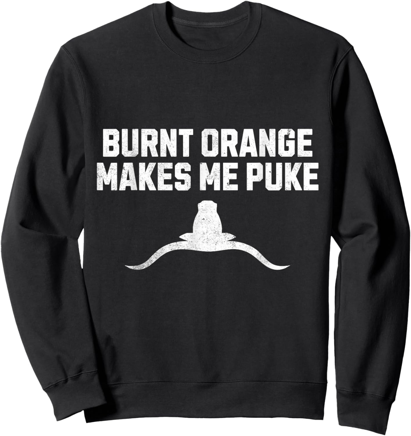 Burnt Orange Makes Me Puke Sweatshirt - Sweatshirt | Black