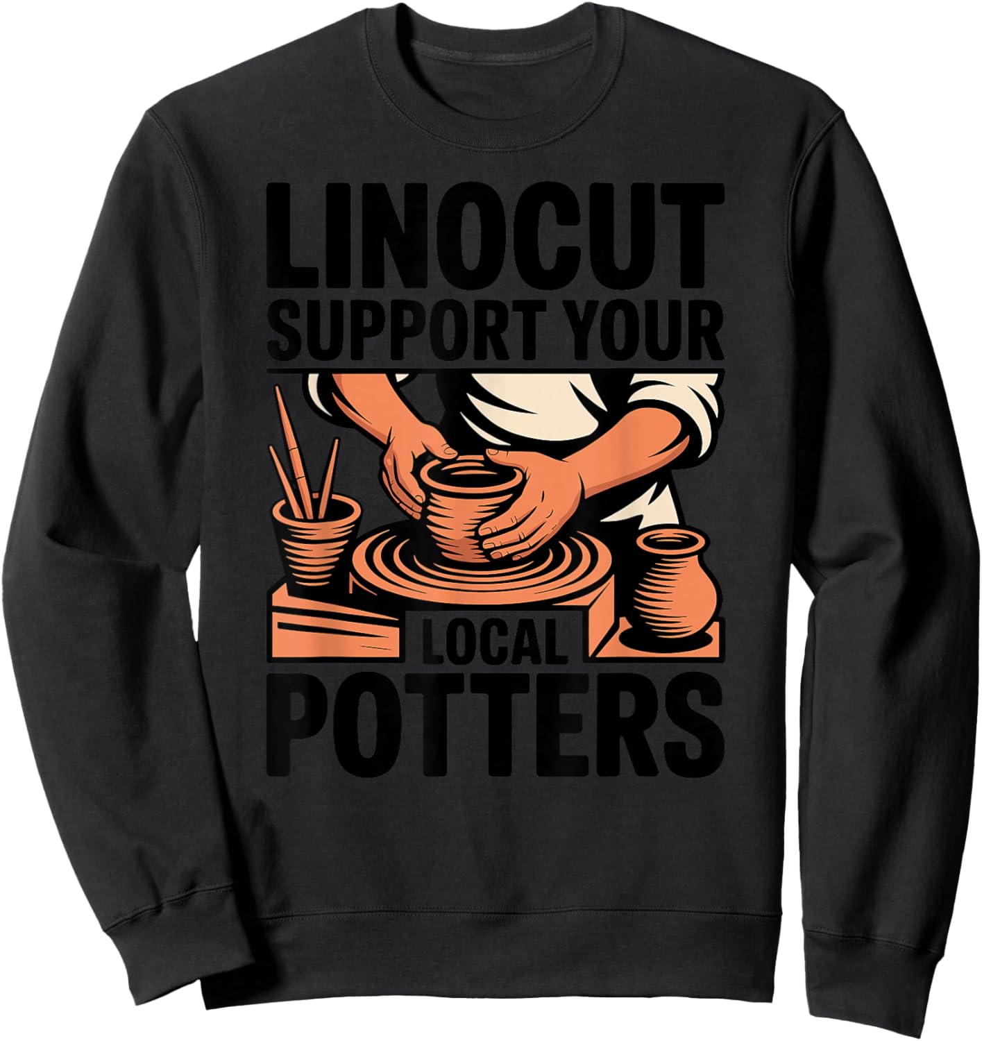 Linocut Support Your Local Potters Pottery Wheel Sweatshirt - Sweatshirt | Black