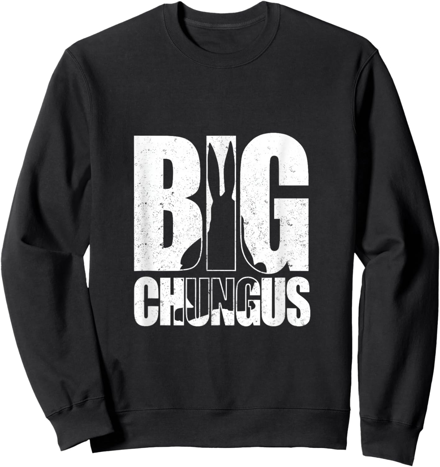 Big Chungus Funny Bunny Meme Retro Distressed Humor Design Sweatshirt - Sweatshirt | Black