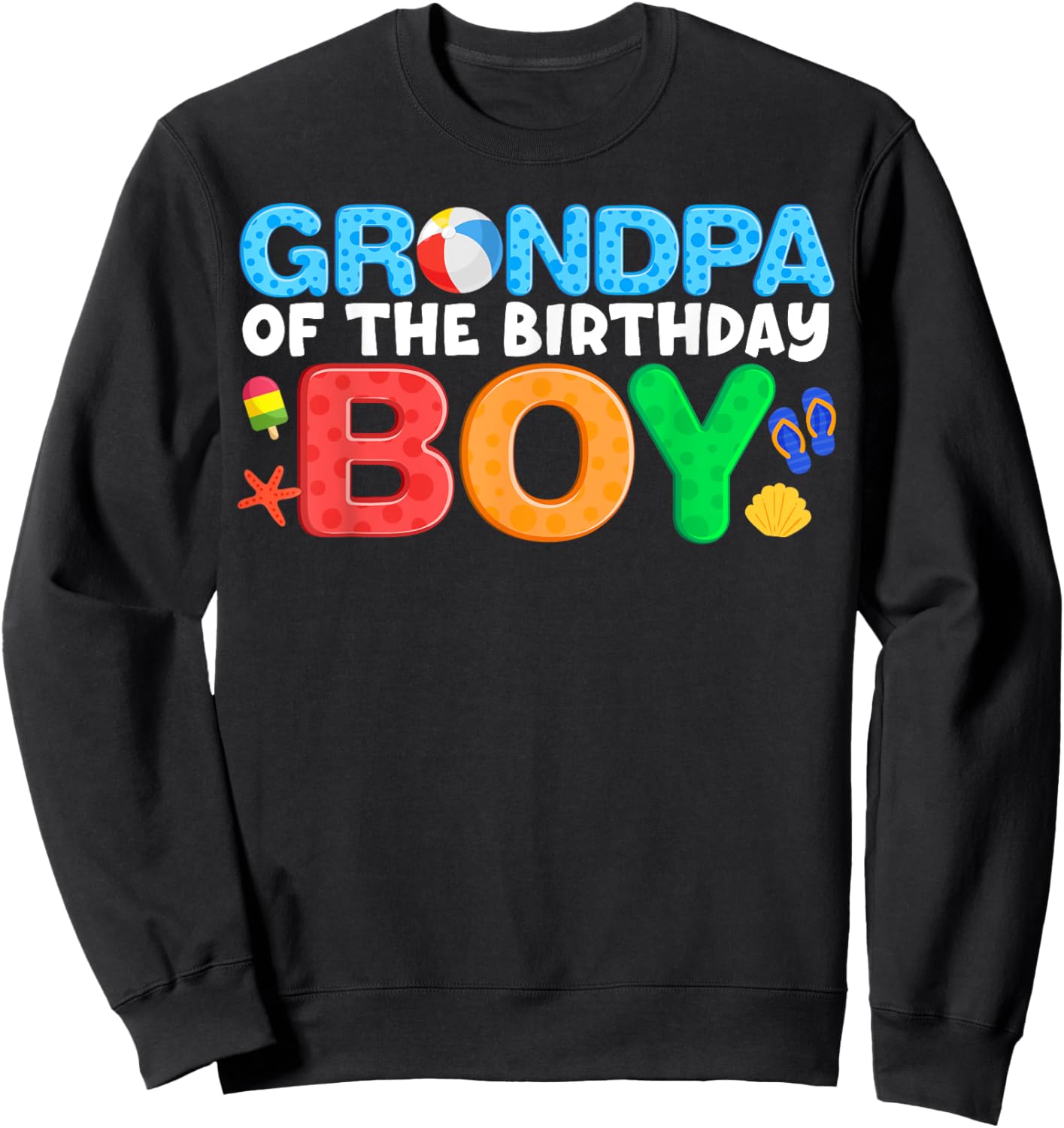 Grandpa Birthday Boy Beach Ball Theme Party Pool Matching Sweatshirt - Sweatshirt | Black