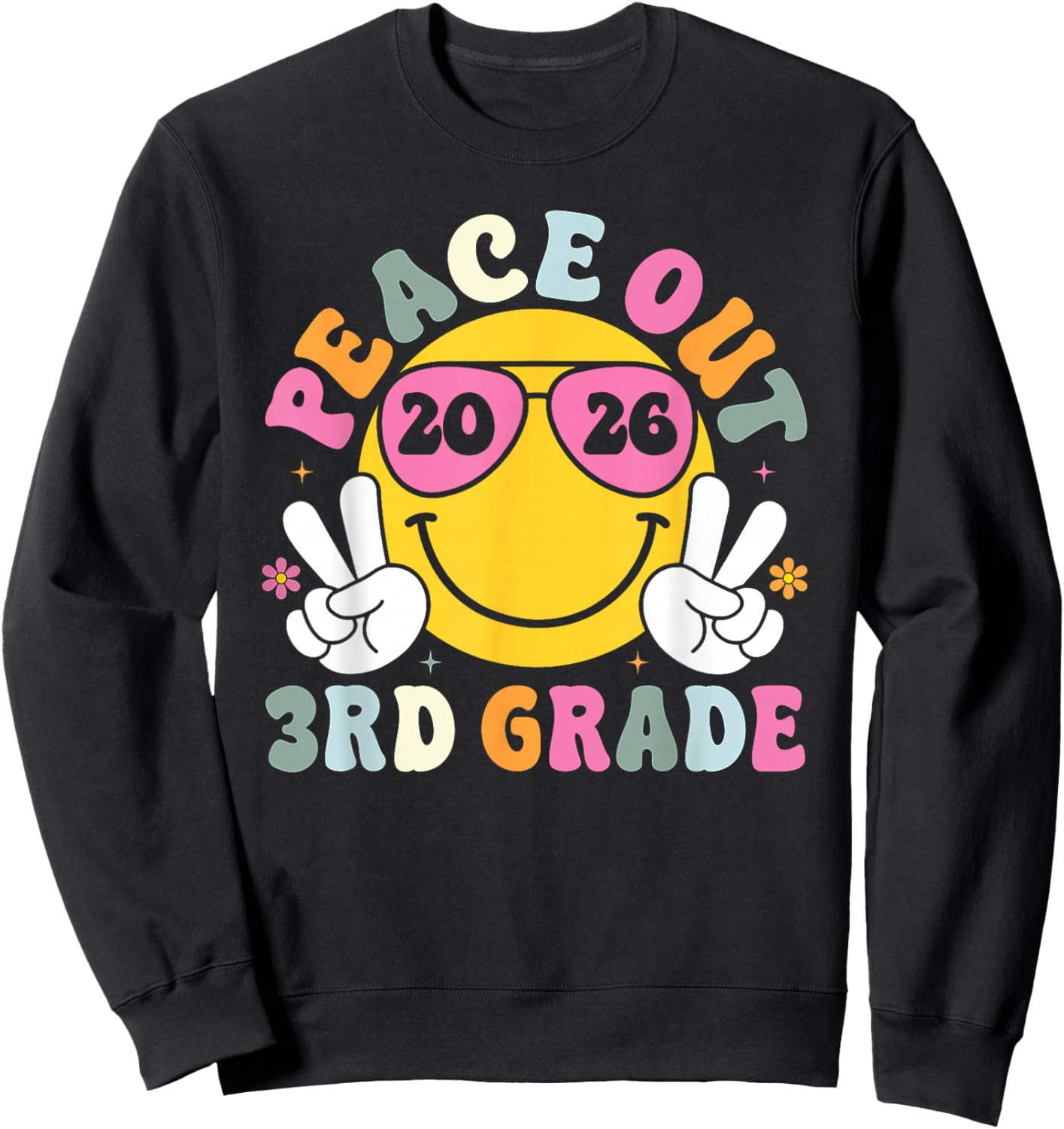 Peace Out 3rd Grade Graduation Teacher Kids Class of 2026 Sweatshirt - Sweatshirt | Black