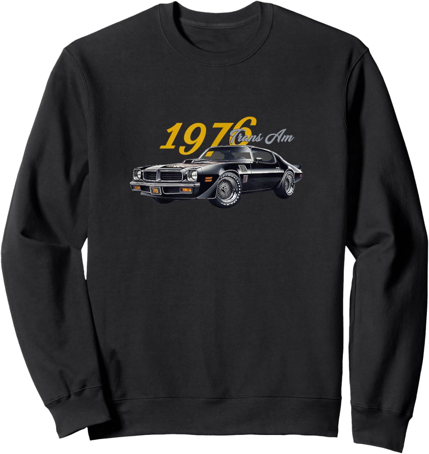 Classic 1976 Trans AM, Vintage American Muscle Cars, 1970s Sweatshirt - Sweatshirt | Black