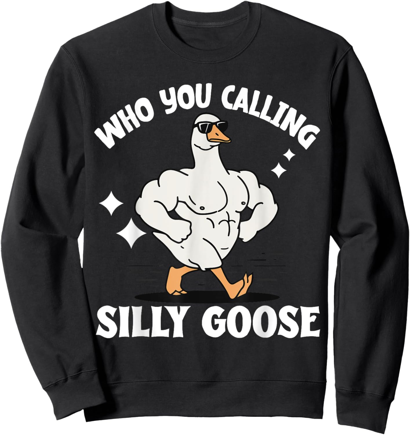 Who You Calling Silly Goose Gym Sweatshirt - Sweatshirt | Black