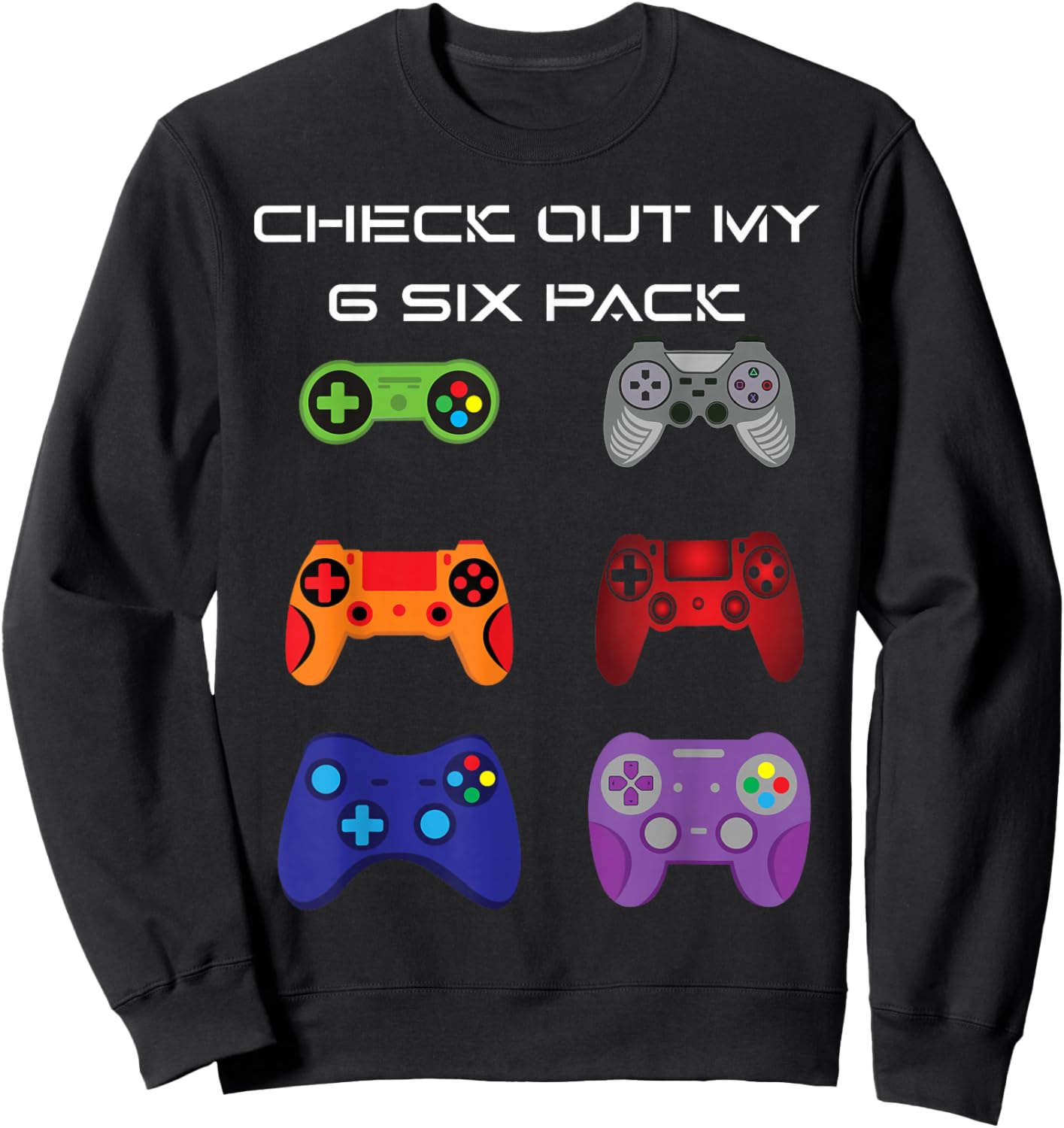 Check Out My 6 Six Pack Gamer Video Controller Sweatshirt - Sweatshirt | Black