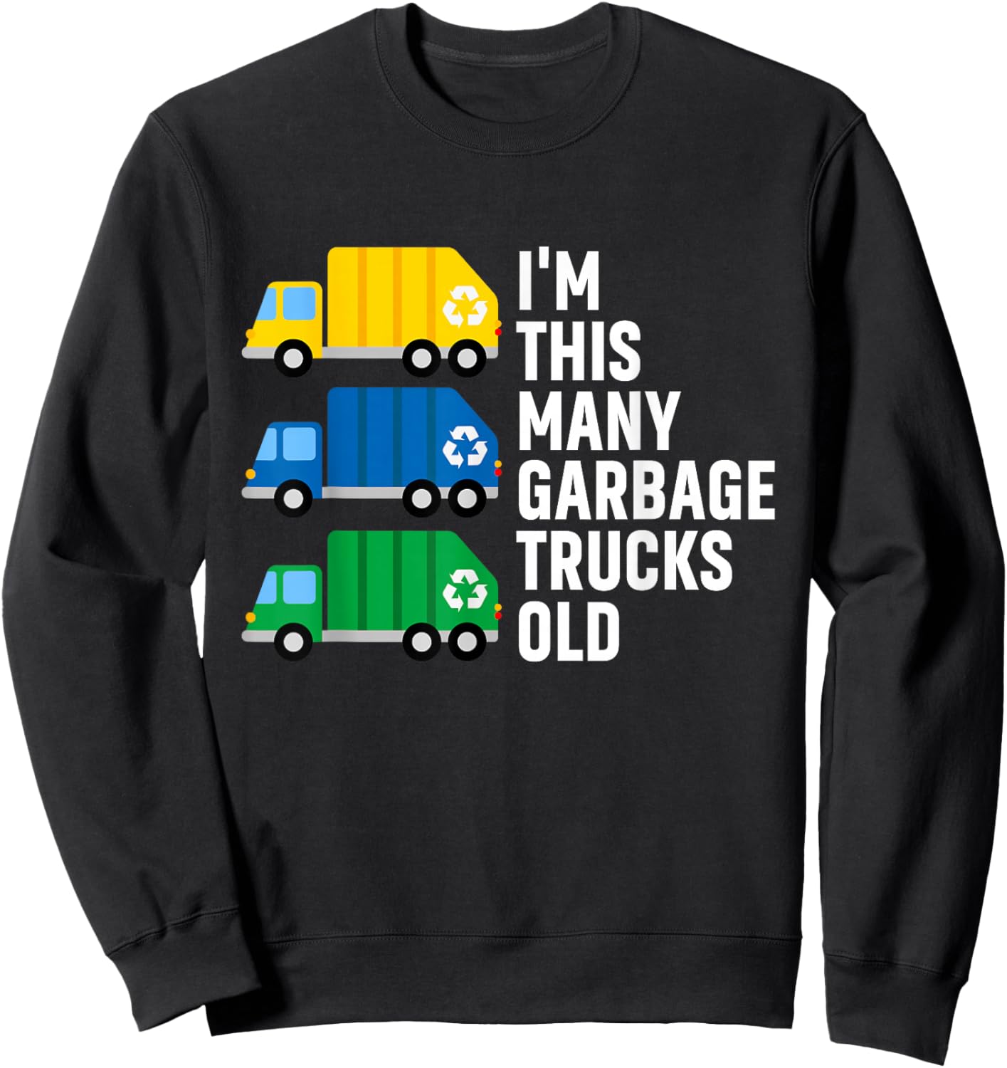 3rd Birthday 3 Years Old - I'm This Many Garbage Trucks Old Sweatshirt - Sweatshirt | Black