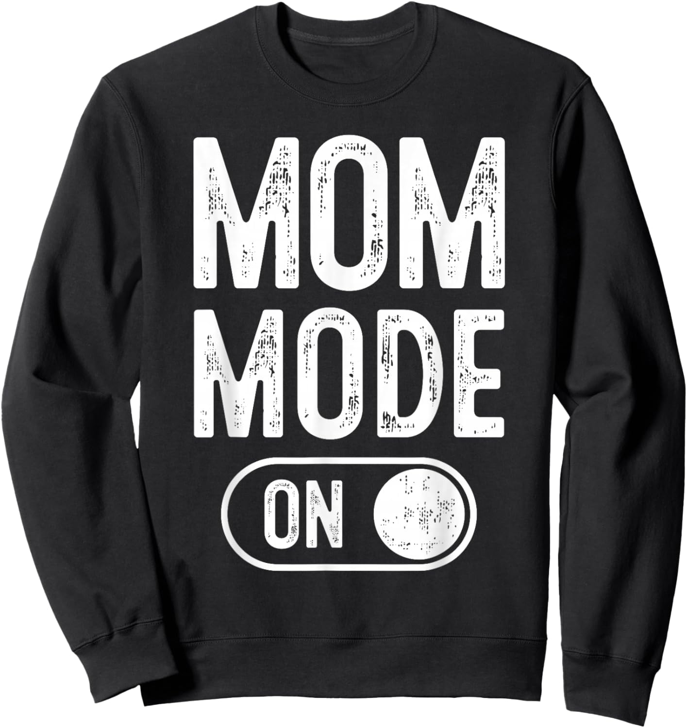 Mom Mode On Funny Soon To Be Mama Gifts 1St Time Mother Sweatshirt - Sweatshirt | Black