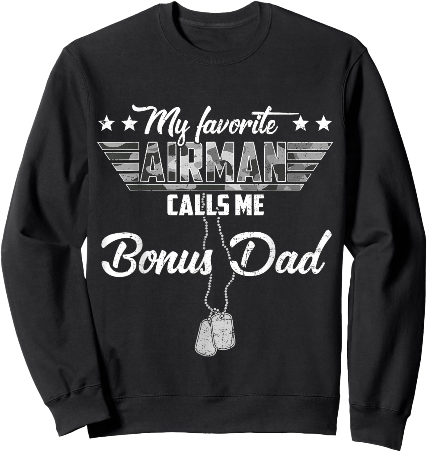 My Favorite Airman Calls Me Bonus Dad Camouflage Air Force Sweatshirt - Sweatshirt | Black