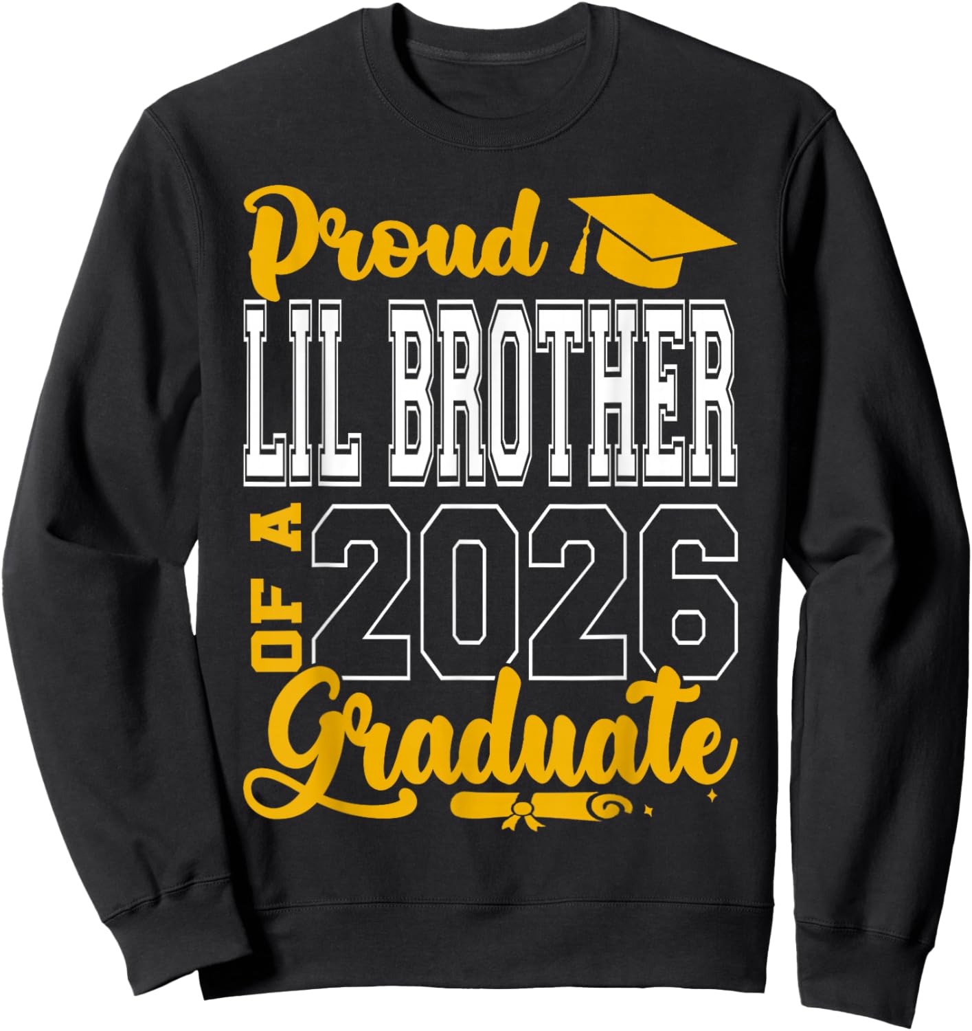 Lil Brother Senior 2026 Proud Lil Brother of A 2026 Graduate Sweatshirt - Sweatshirt | Black
