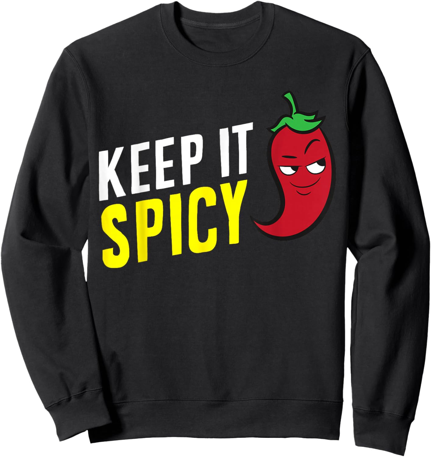 Keep It Spicy Spicy Food Chili Pepper Sweatshirt - Sweatshirt | Black